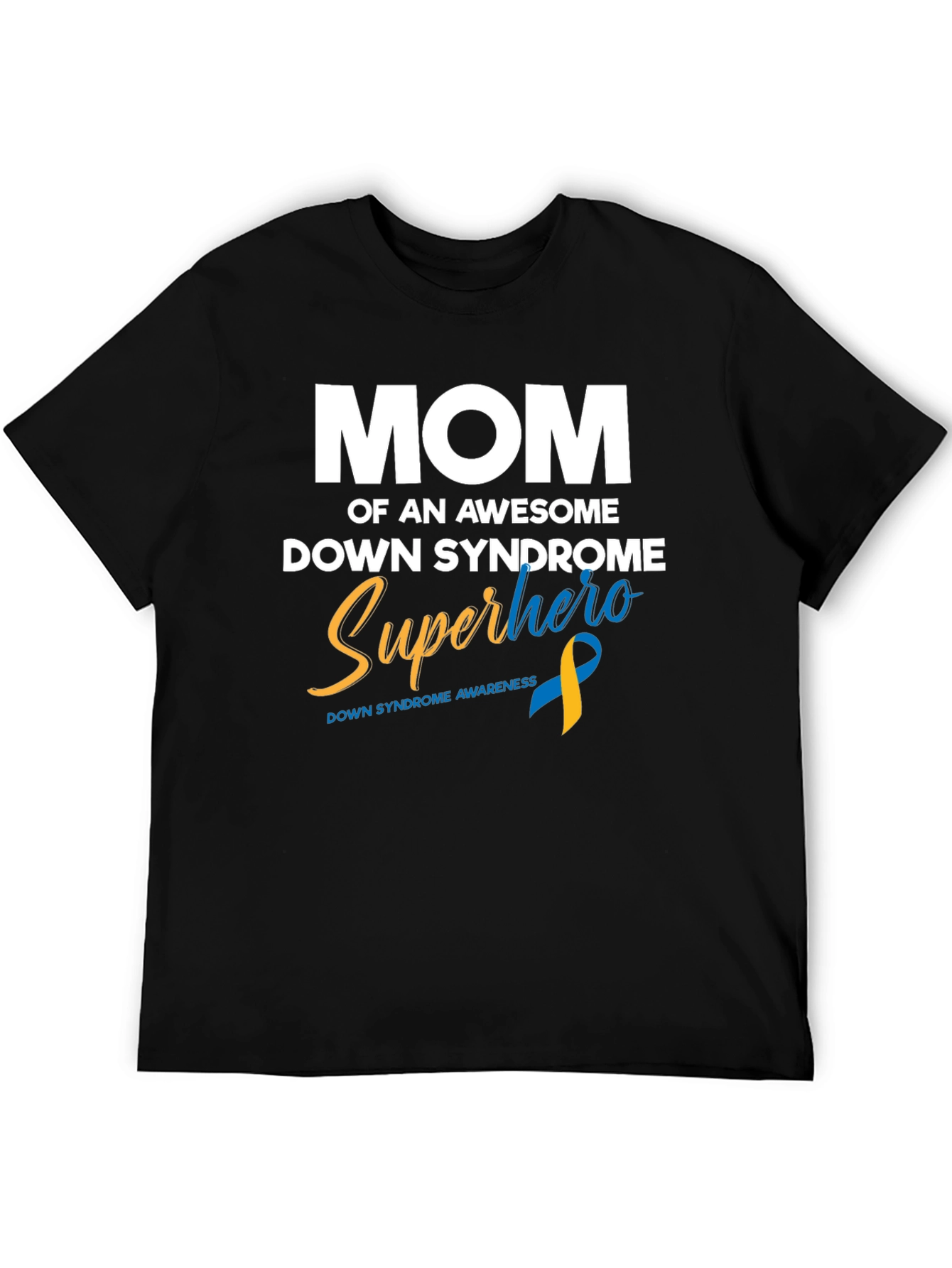 Down Syndrome Awareness Superhero Mom T-Shirt