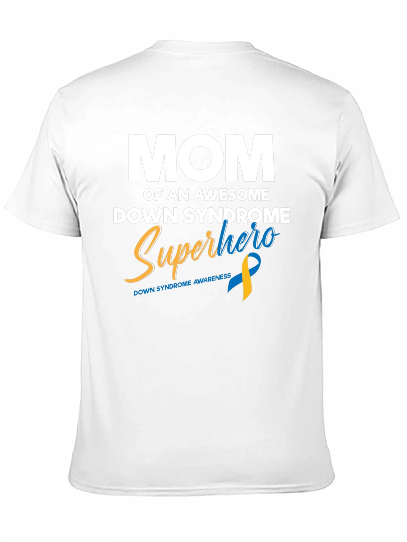 Down Syndrome Awareness Superhero Mom T-Shirt