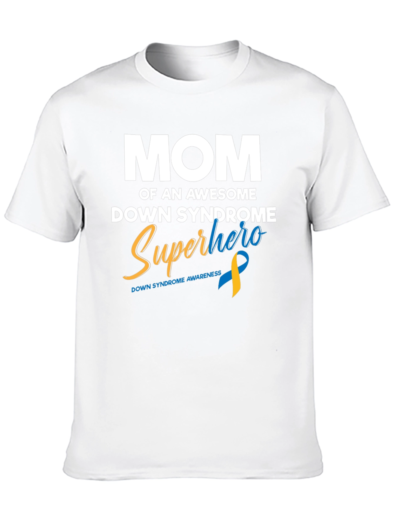 Down Syndrome Awareness Superhero Mom T-Shirt