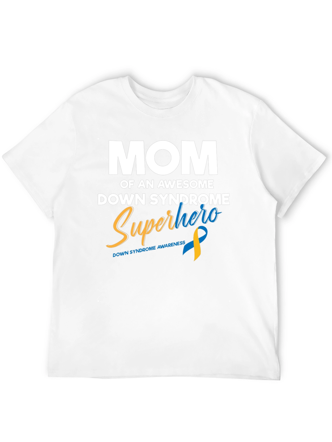Down Syndrome Awareness Superhero Mom T-Shirt