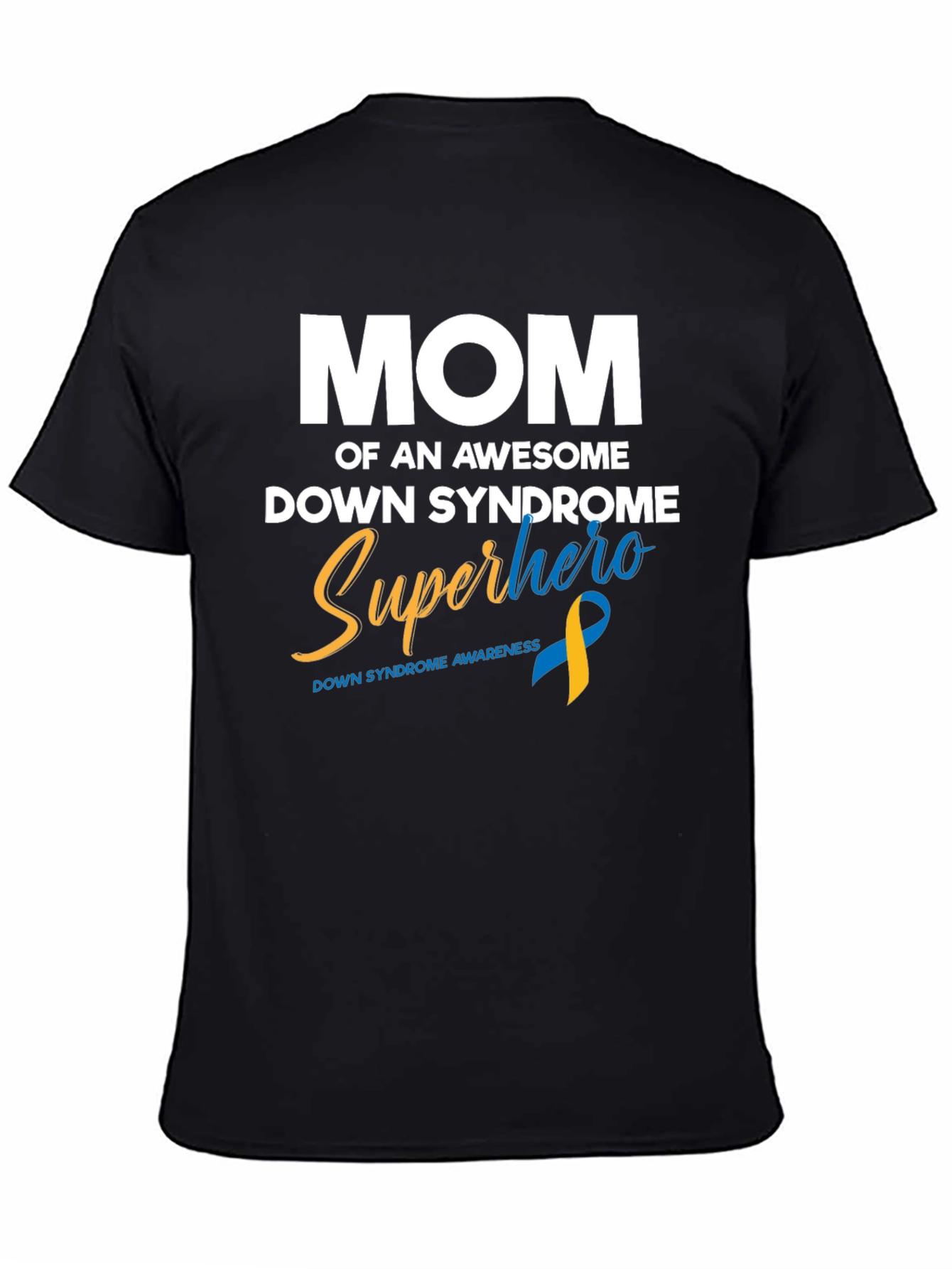 Down Syndrome Awareness Superhero Mom T-Shirt