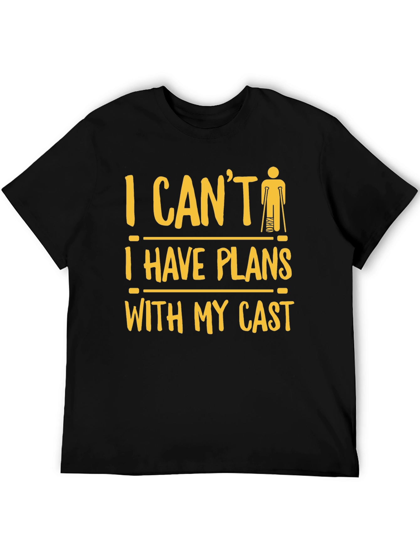 Funny Injury T-Shirt: I Cant Plans with My Cast