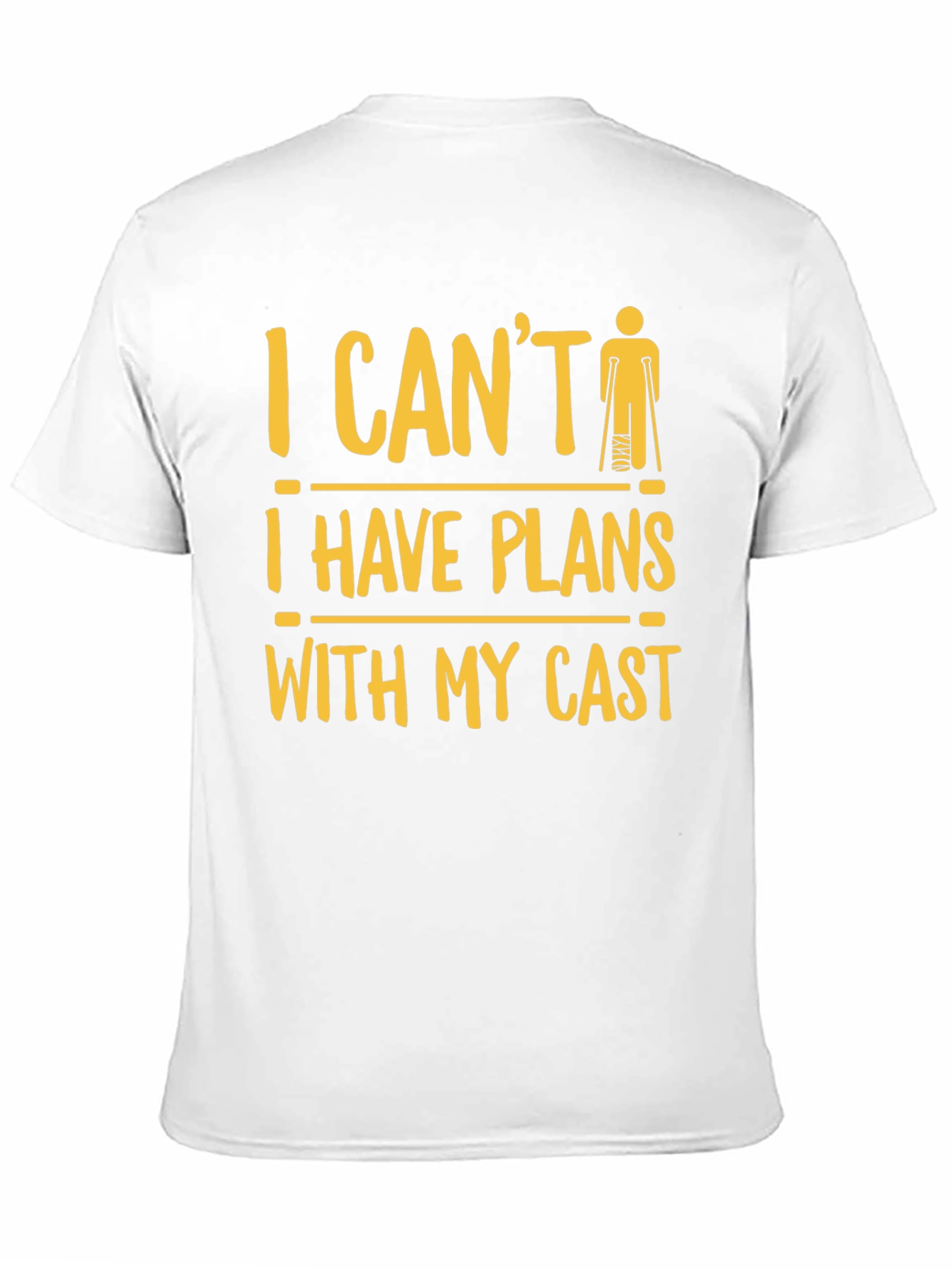 Funny Injury T-Shirt: I Cant Plans with My Cast