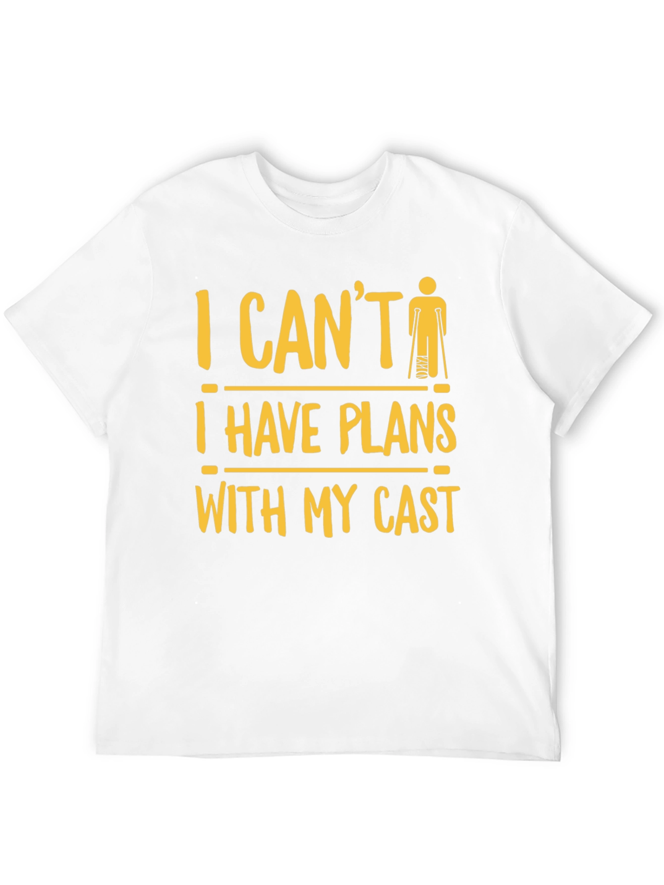 Funny Injury T-Shirt: I Cant Plans with My Cast