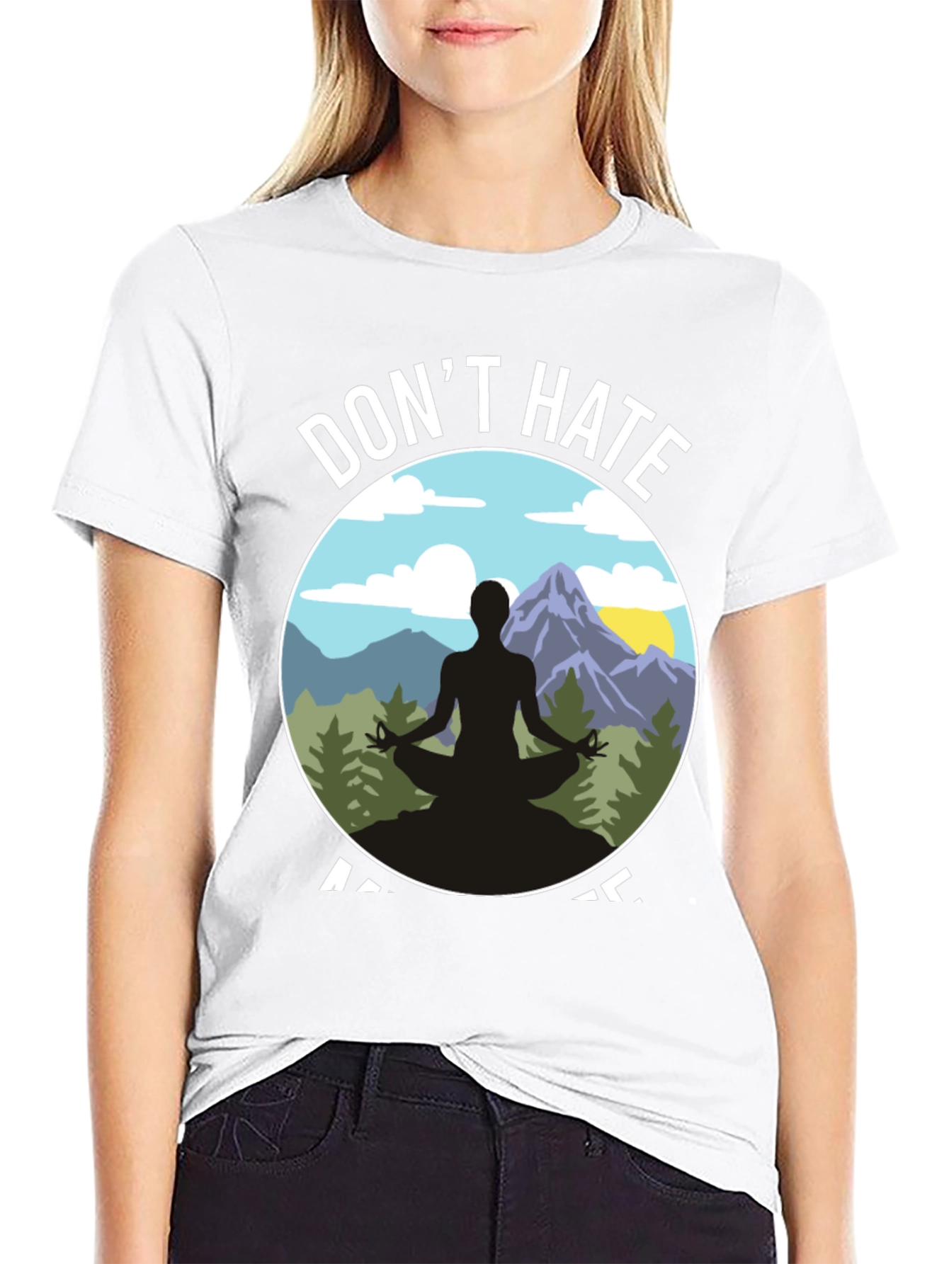 Dont Hate Meditate T-Shirt - Yoga Nature Design