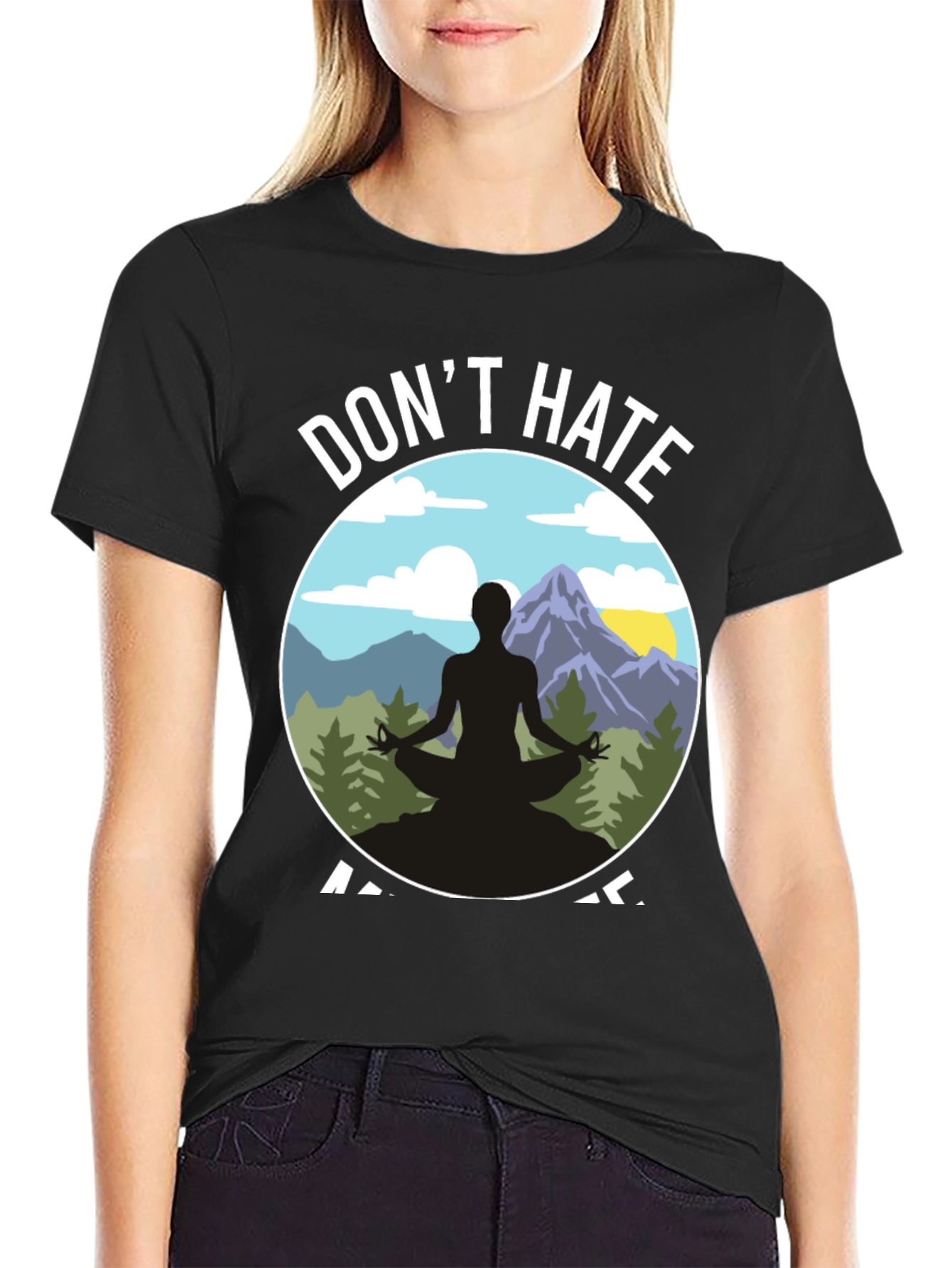 Dont Hate Meditate T-Shirt - Yoga Nature Design