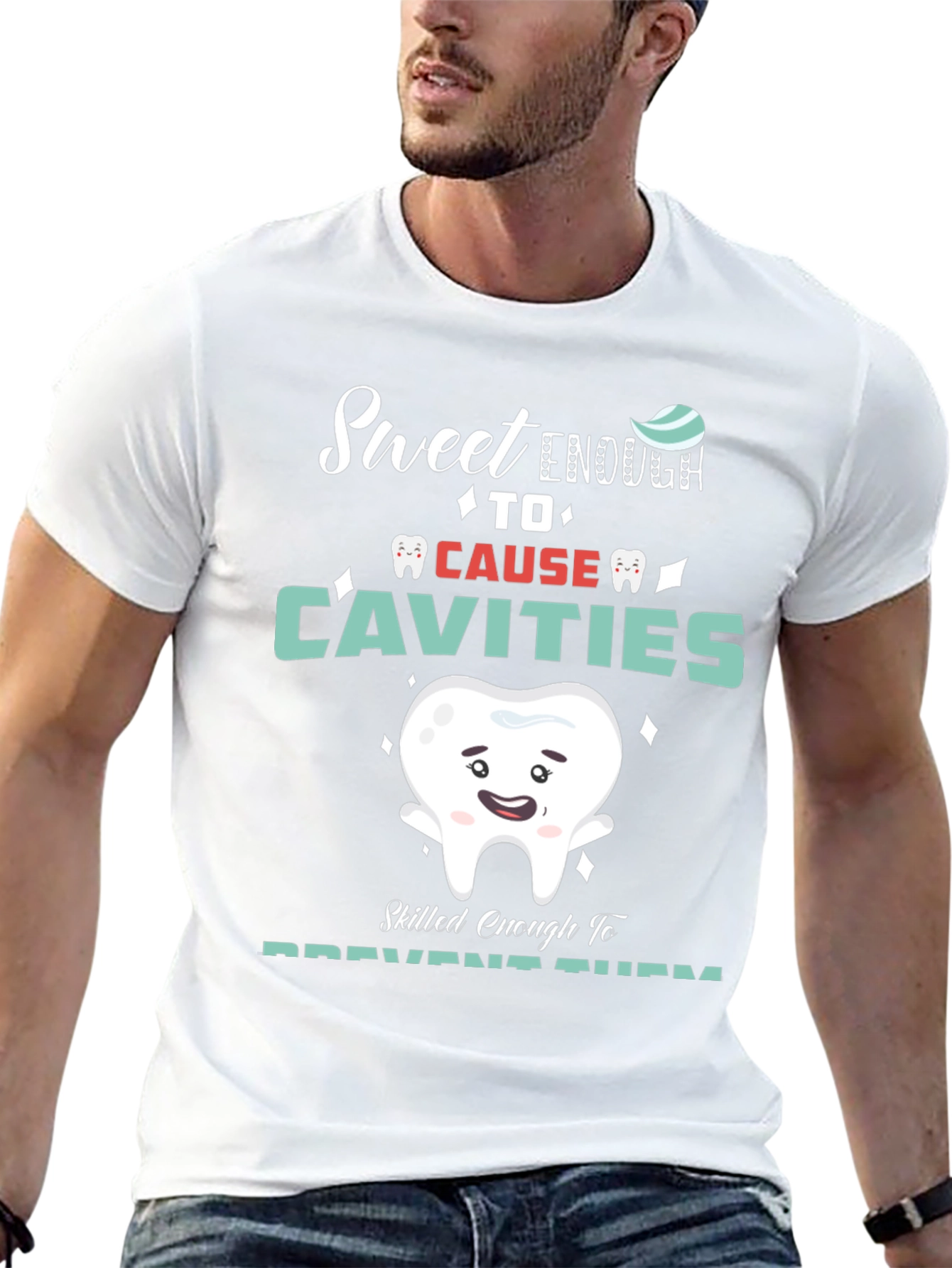 Sweet Enough Dentist T-Shirt - Cavity Prevention