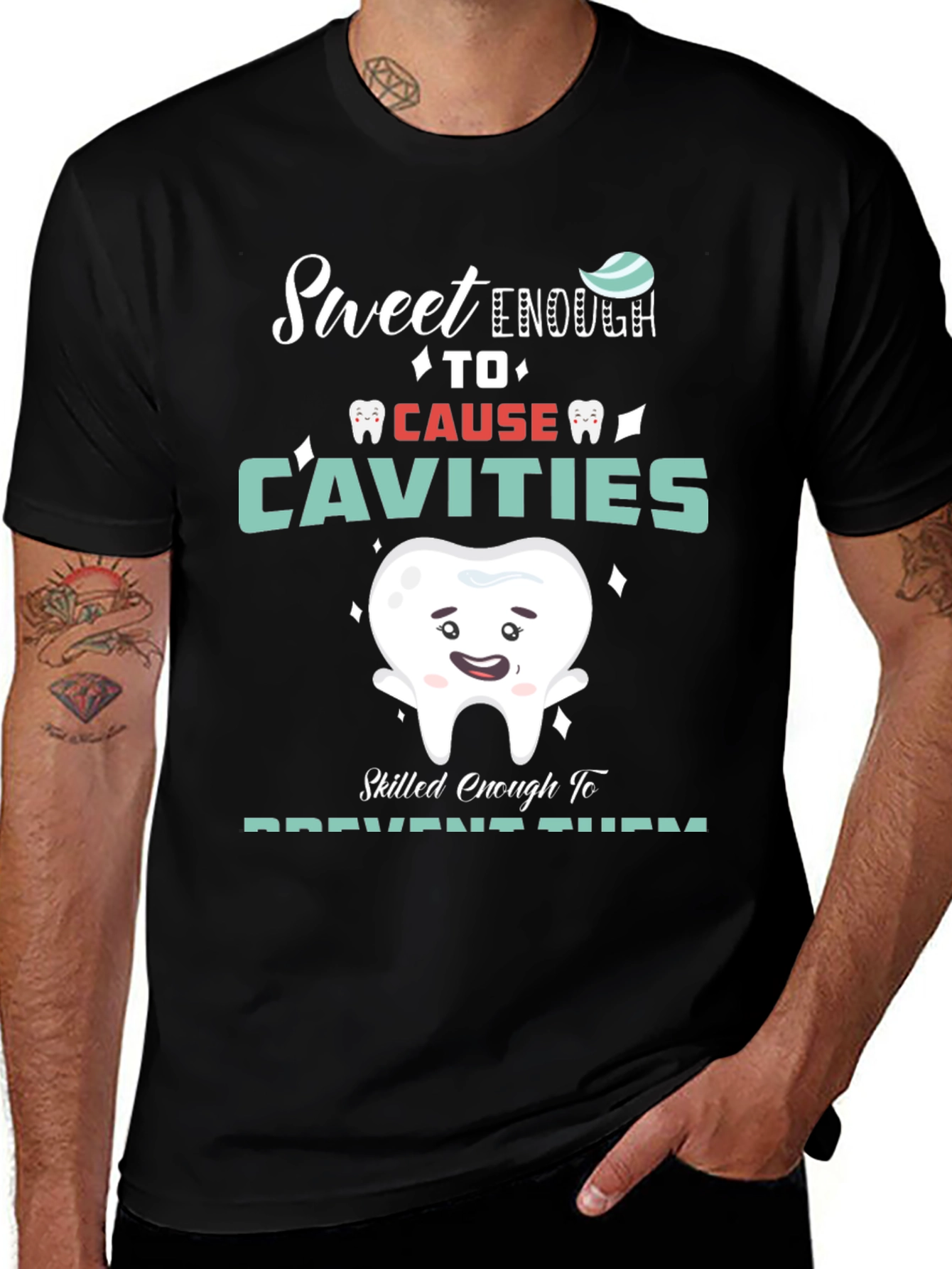 Sweet Enough Dentist T-Shirt - Cavity Prevention