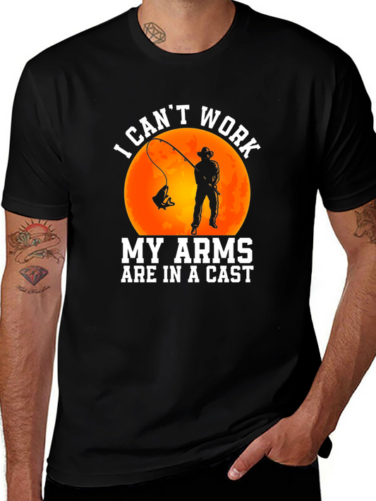 Funny Fishing T-Shirt: I Cant Work My Arms Are In A Cast