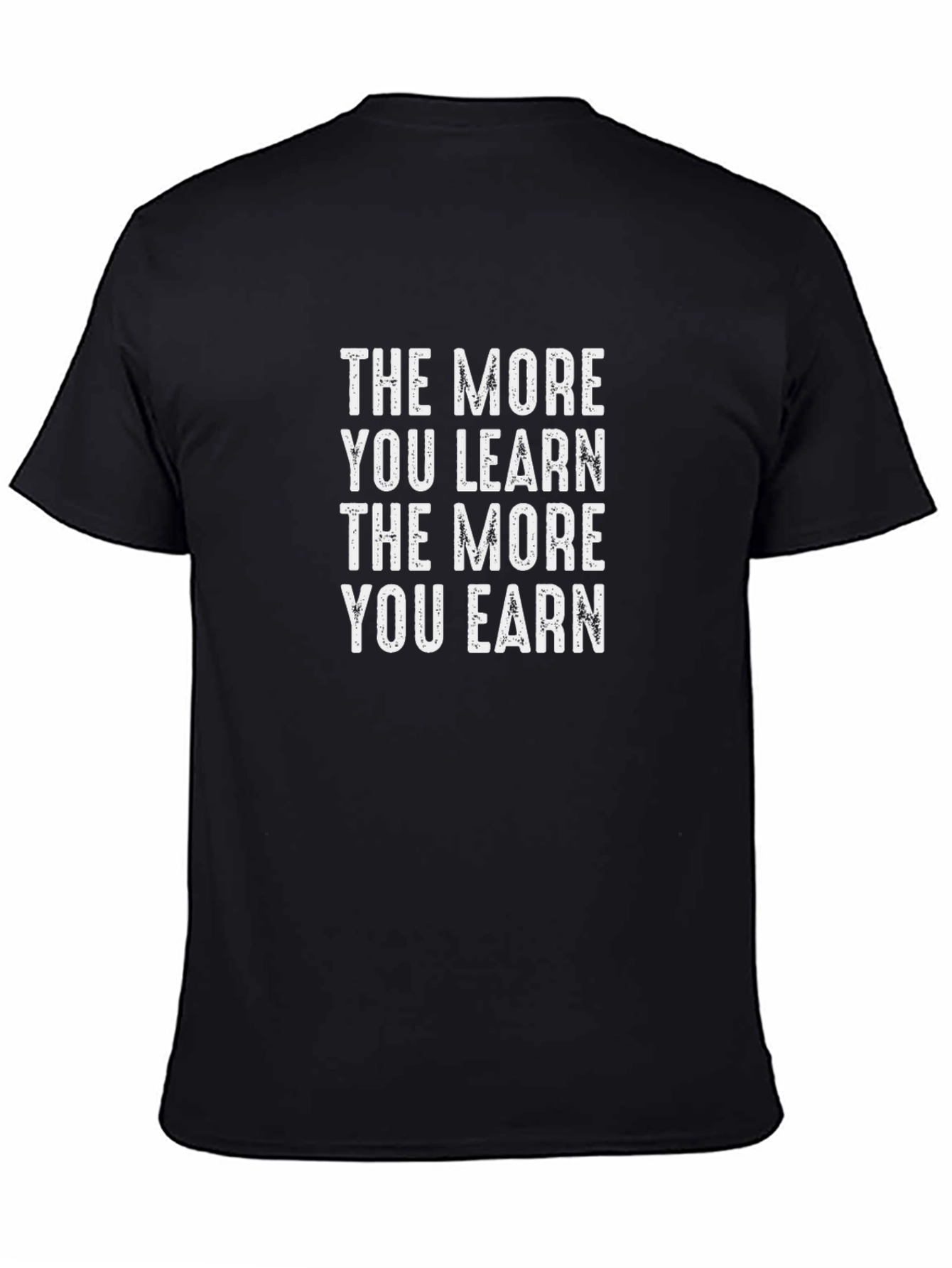 The More You Learn Motivational Graphic T-Shirt