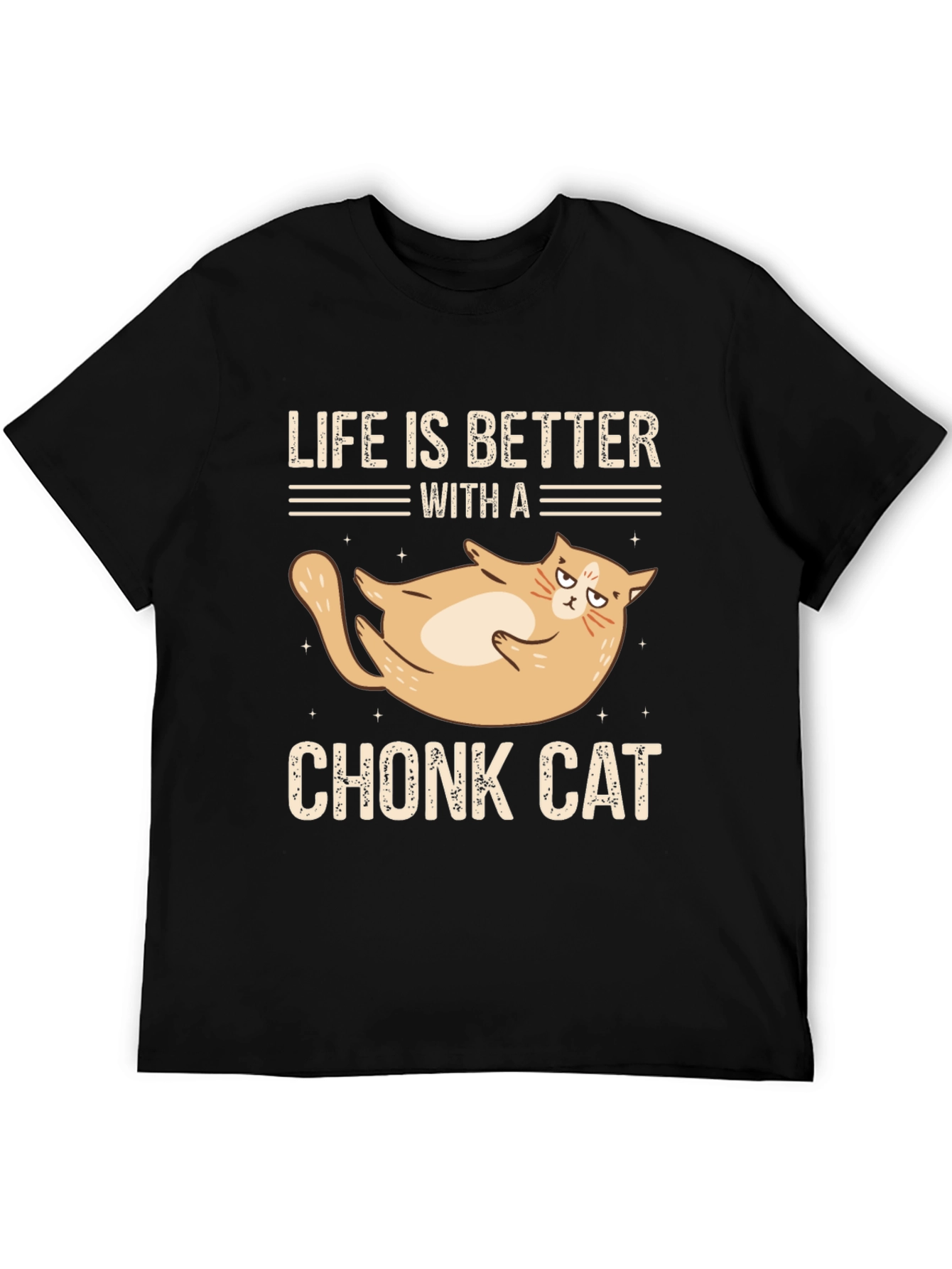 Life is Better With a Chonk Cat T-Shirt