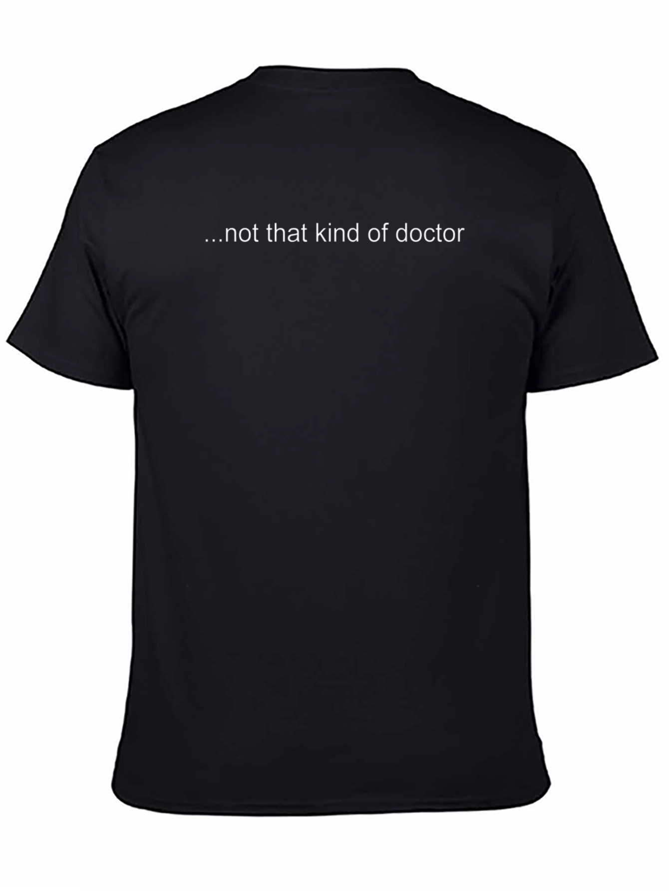Not That Kind of Doctor Black Graphic Tee