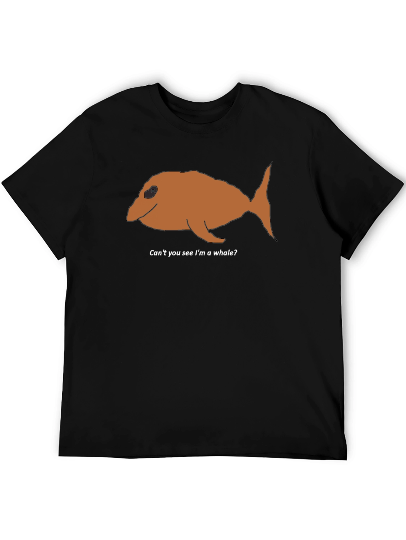 Funny Cant You See Im A Whale? T-Shirt