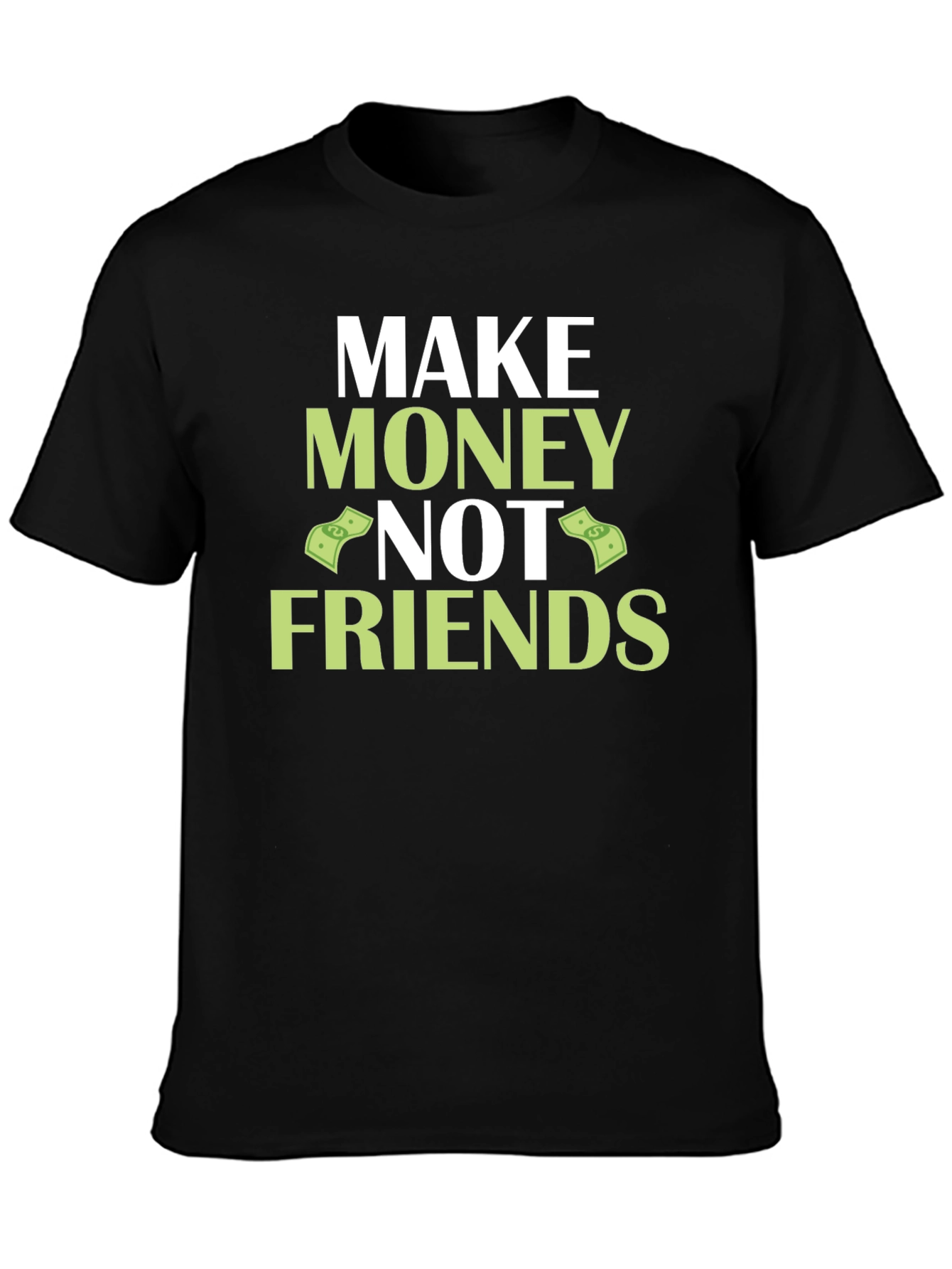 Make Money Not Friends Black Graphic Tee