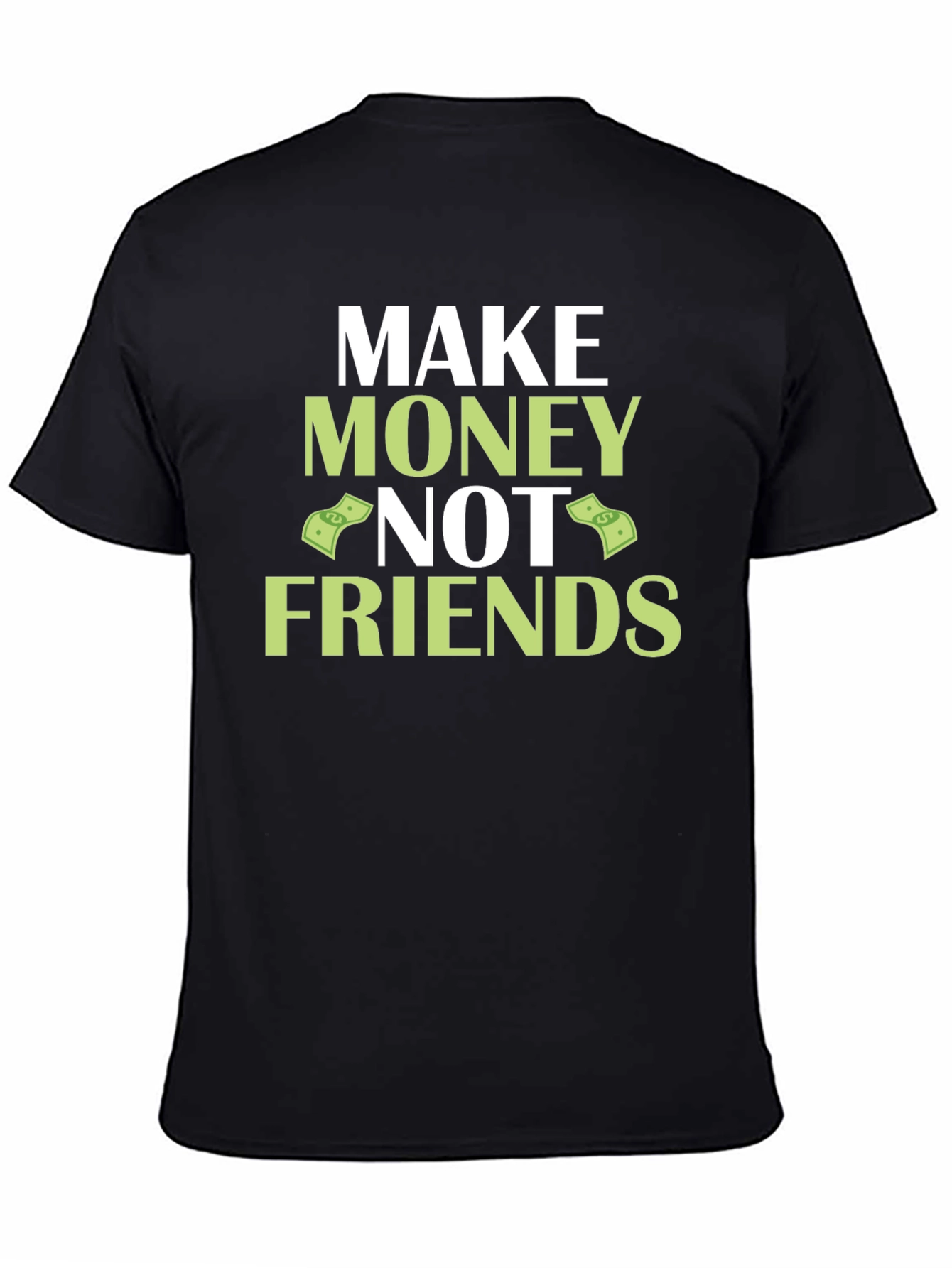 Make Money Not Friends Black Graphic Tee