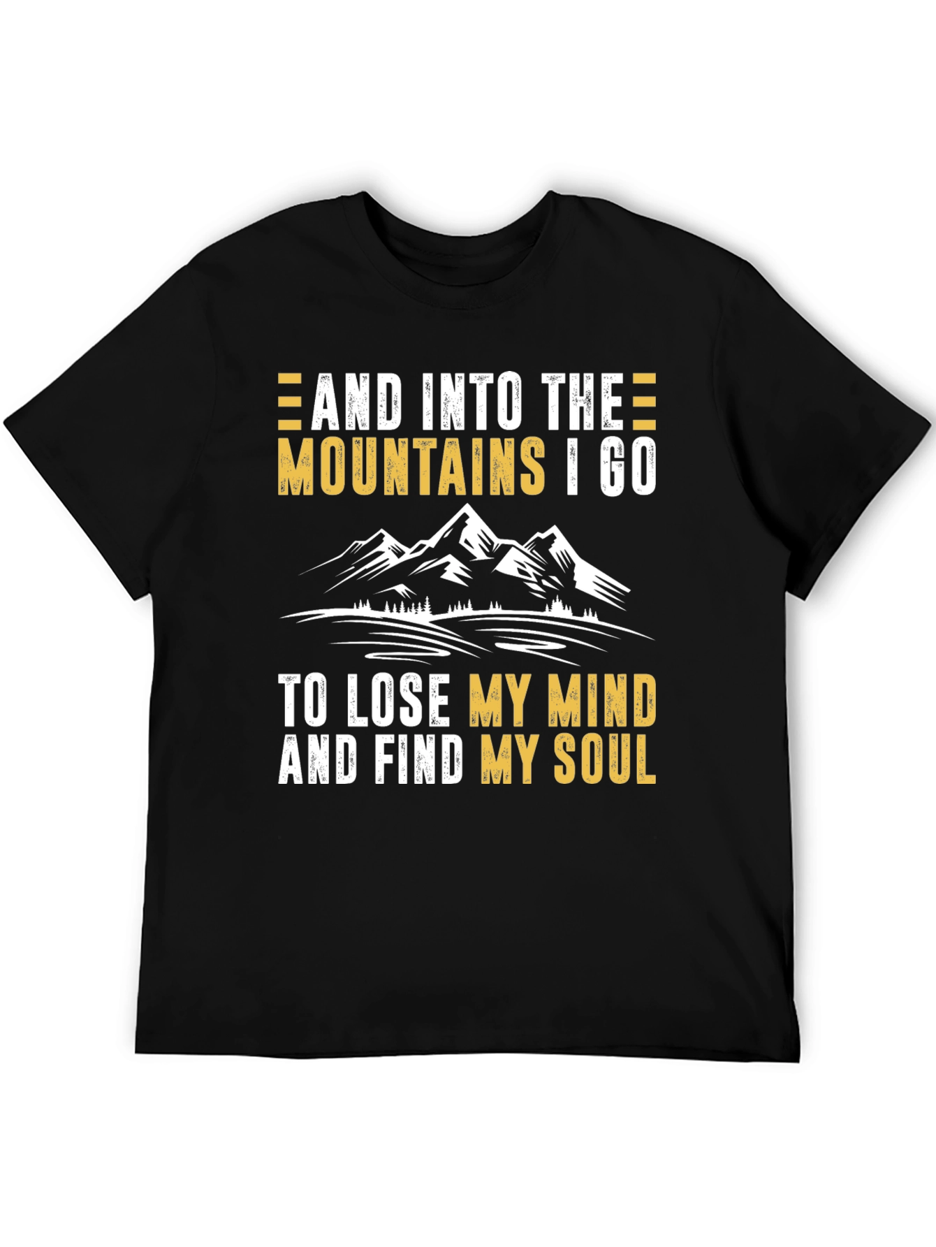 Mountains I Go T-Shirt