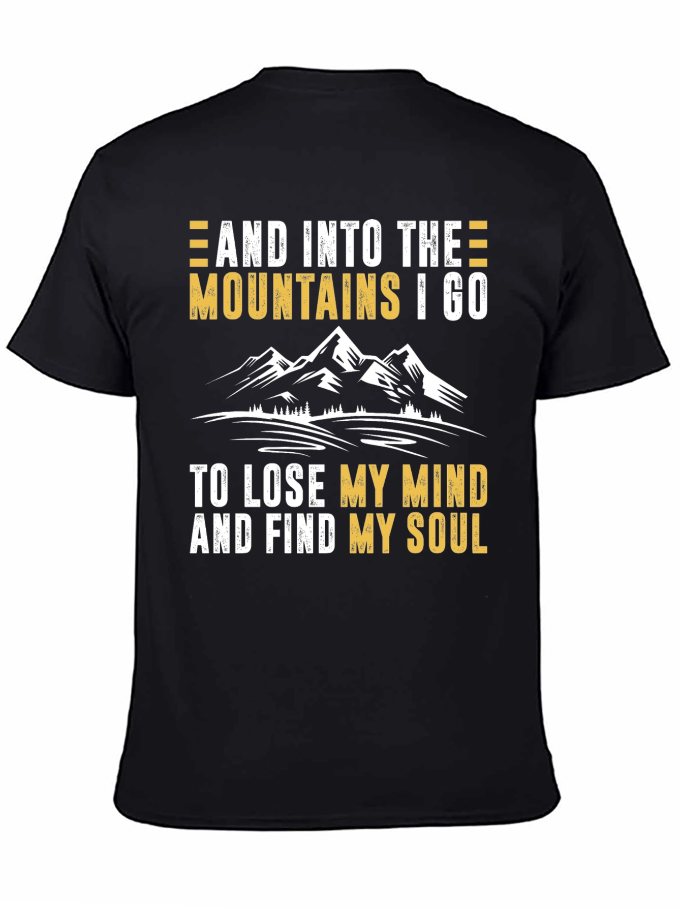 Mountains I Go T-Shirt