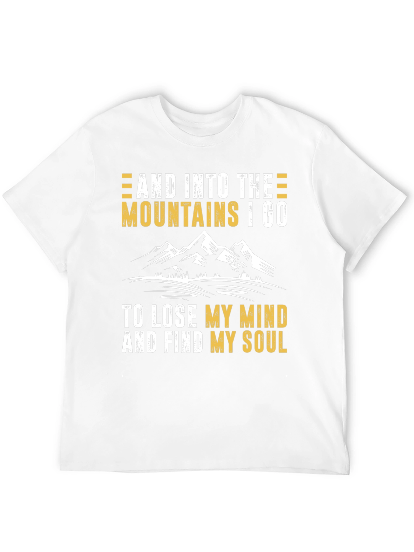 Mountains I Go T-Shirt
