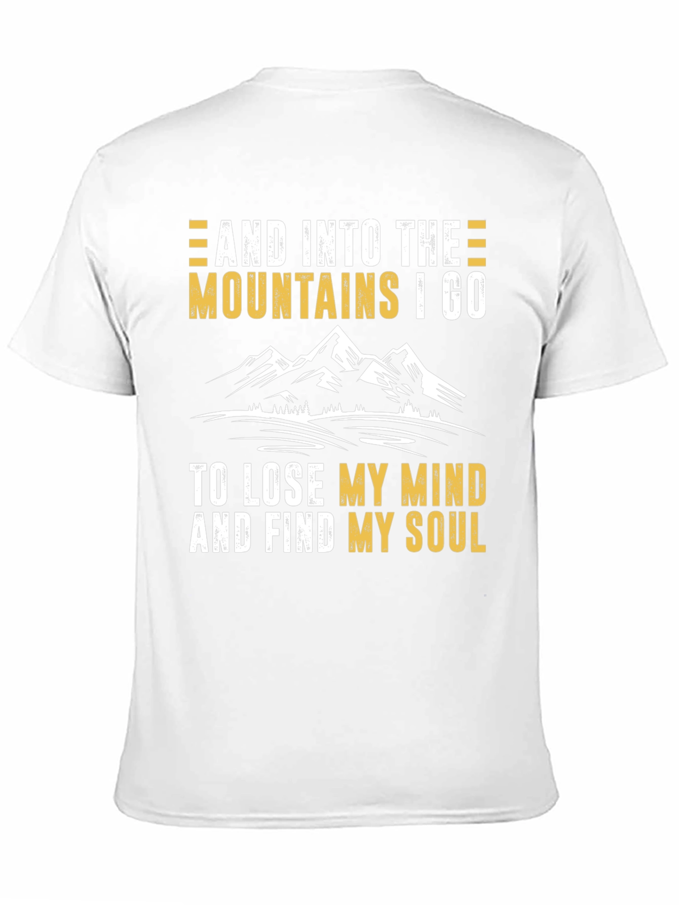 Mountains I Go T-Shirt