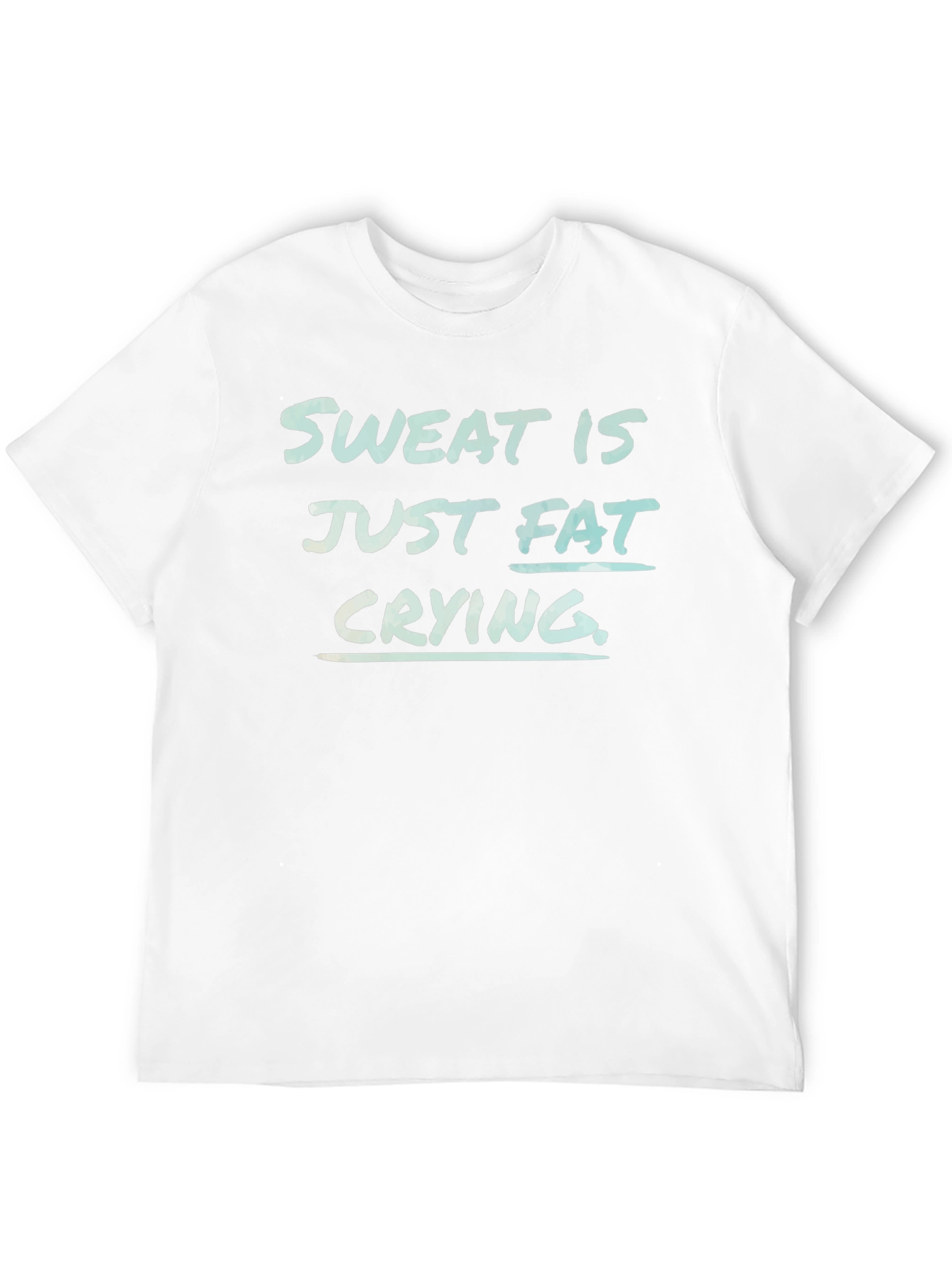 Sweat is Fat Crying Funny Workout Tee