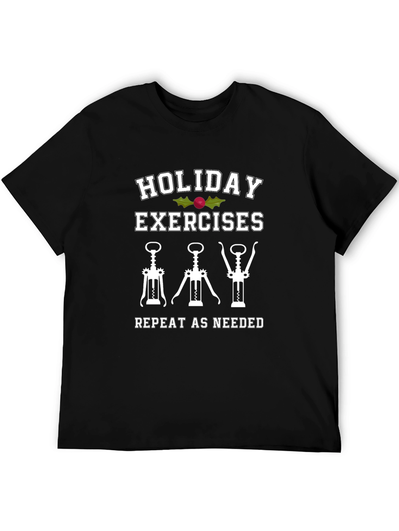 Holiday Exercises Wine Corkscrew T-Shirt