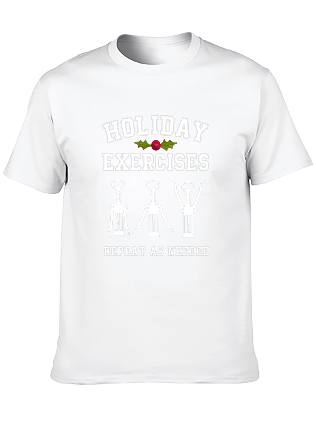Holiday Exercises Wine Corkscrew T-Shirt