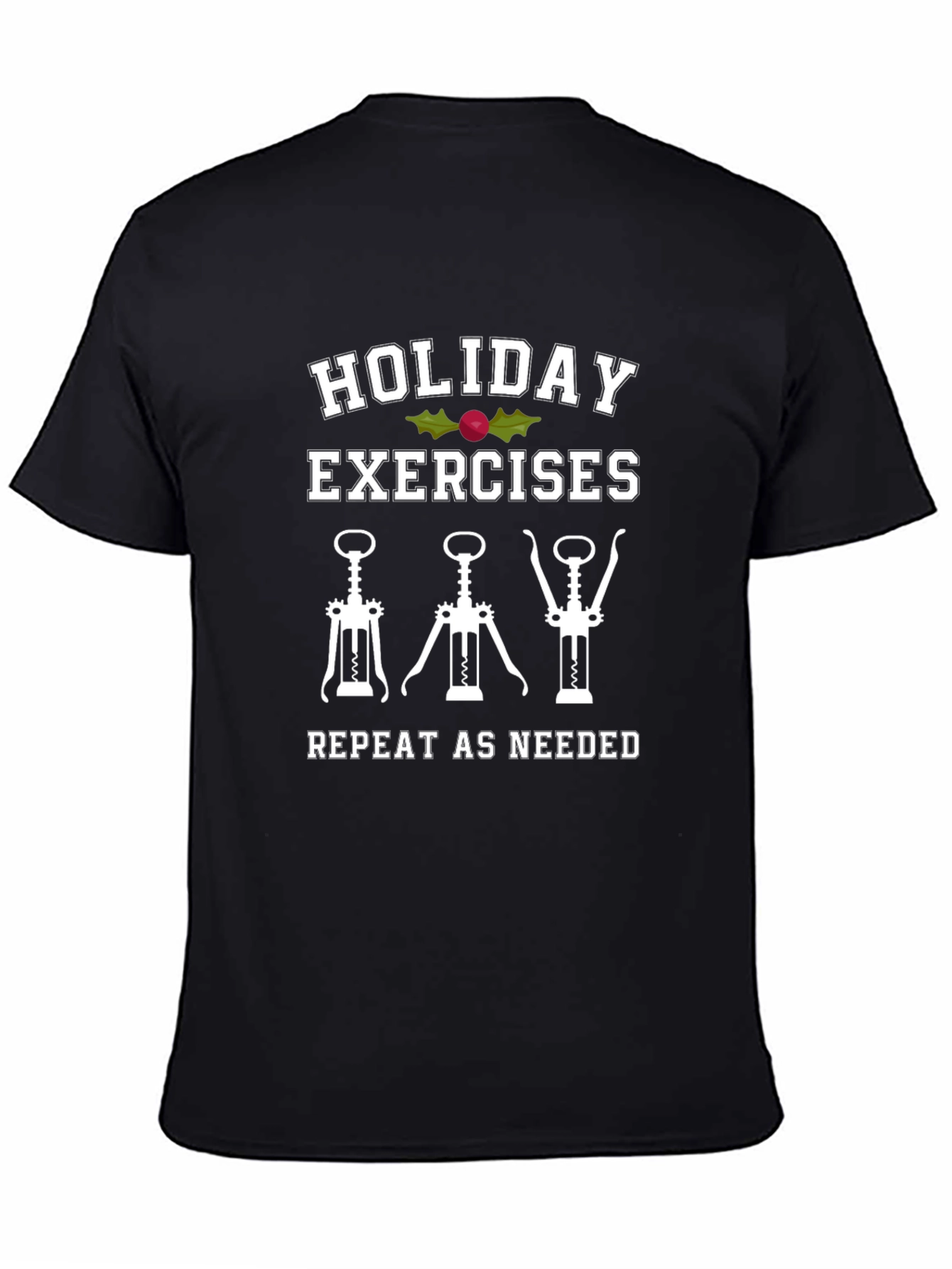 Holiday Exercises Wine Corkscrew T-Shirt