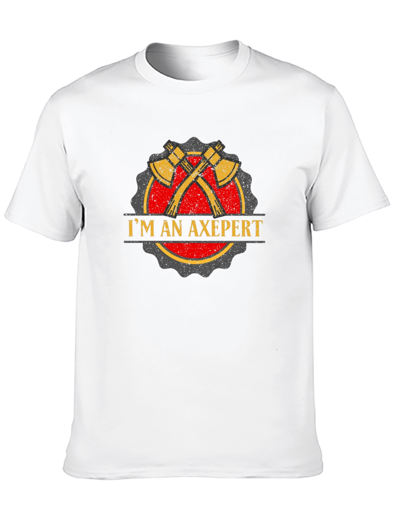 Im an Axepert T-Shirt - Lumberjack Humor Tee