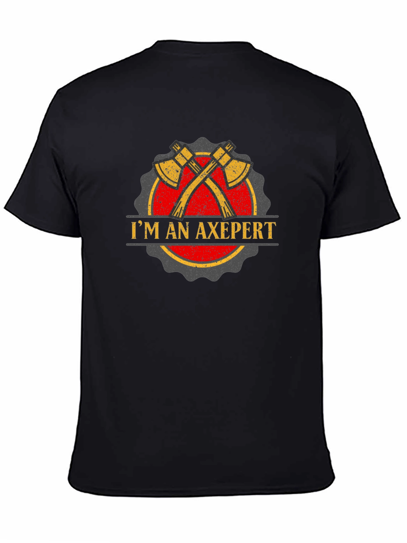 Im an Axepert T-Shirt - Lumberjack Humor Tee