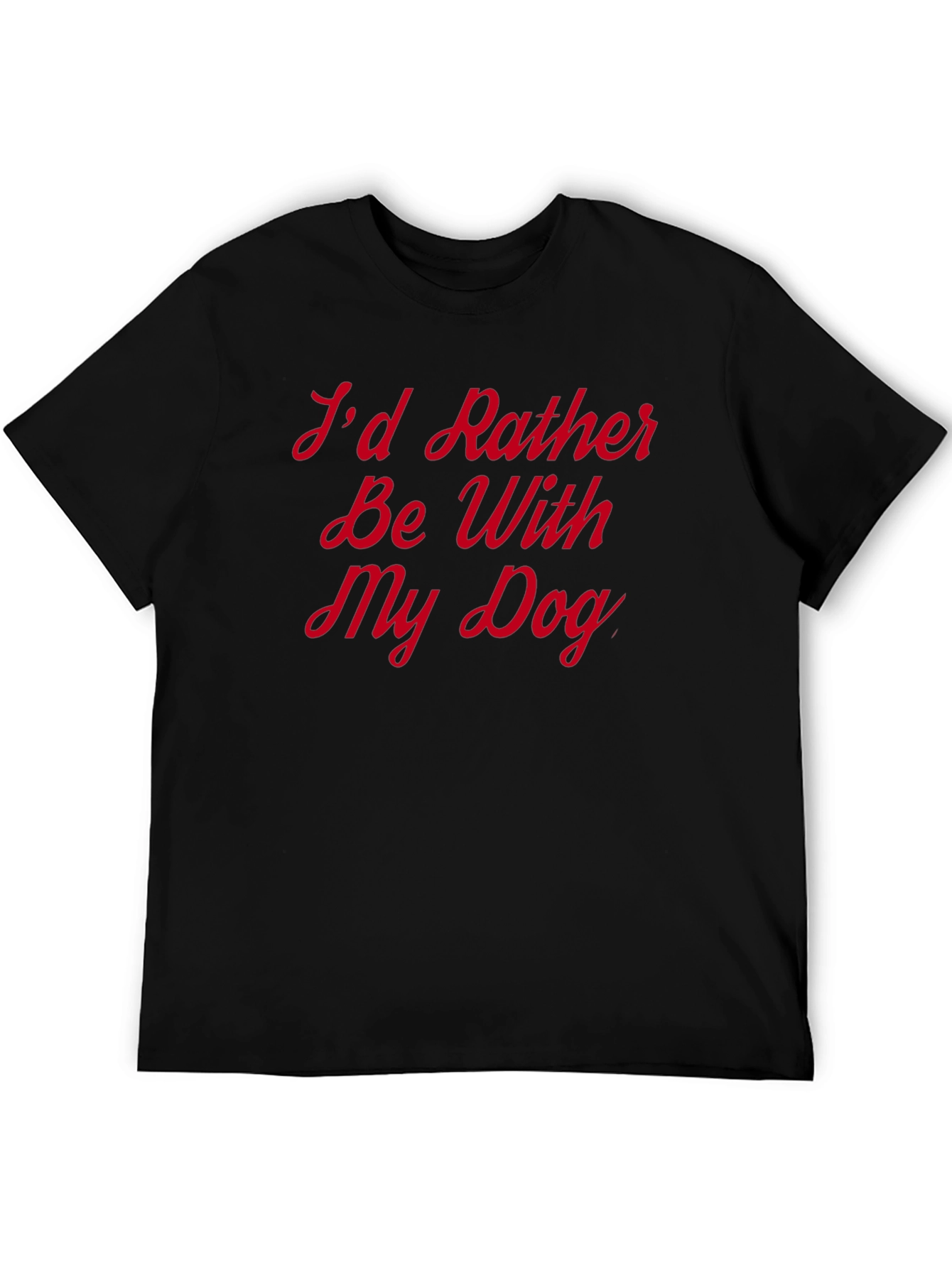 Id Rather Be With My Dog Graphic Tee