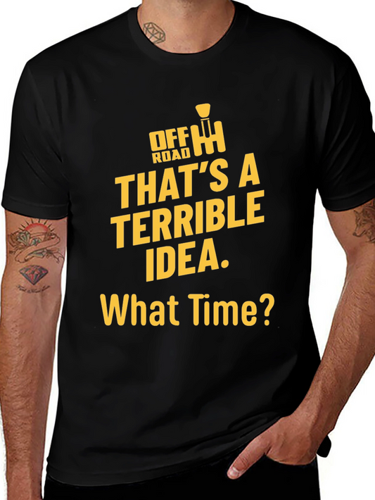 Off Road Terrible Idea Black T-Shirt