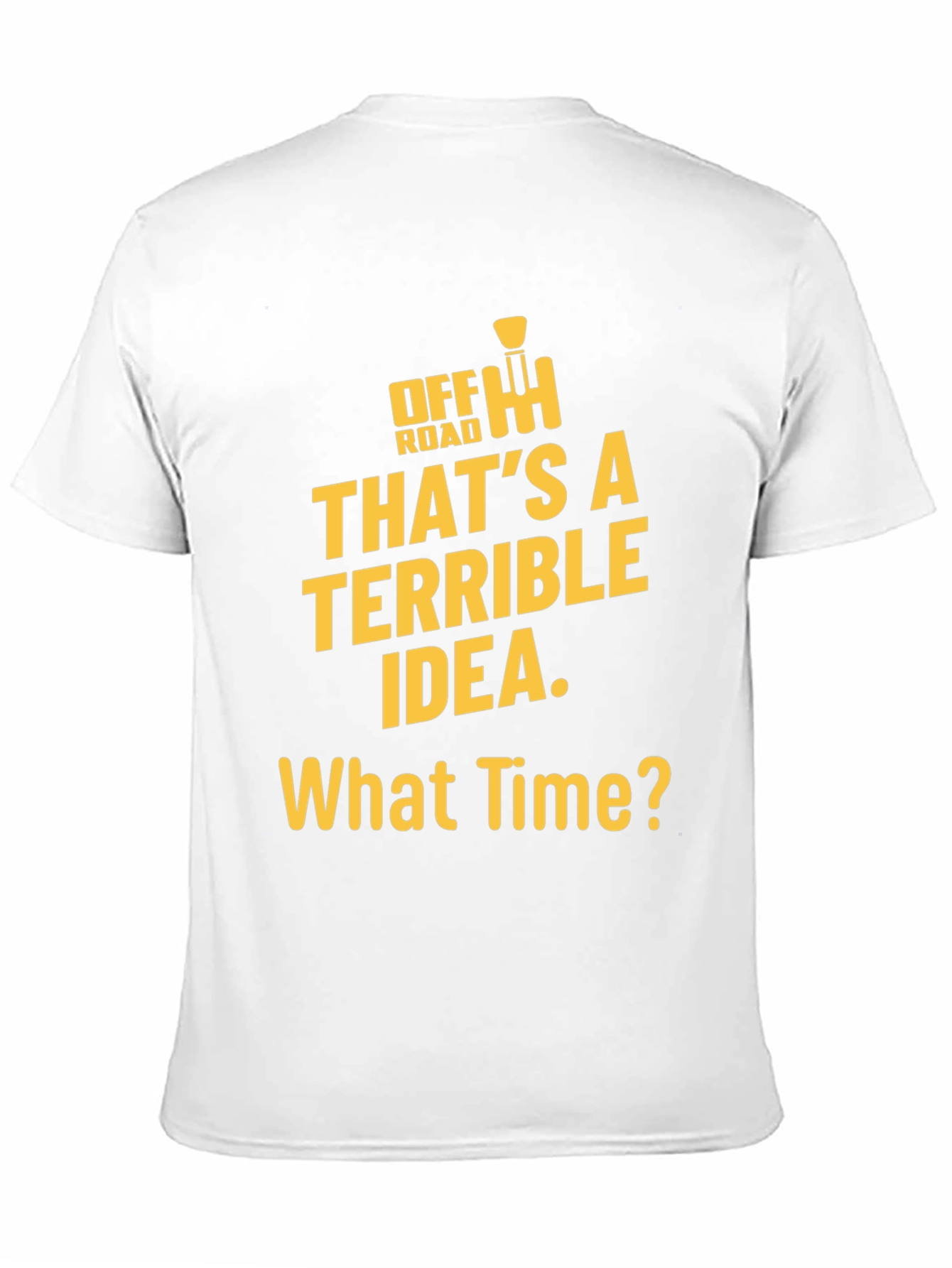 Off Road Terrible Idea Black T-Shirt