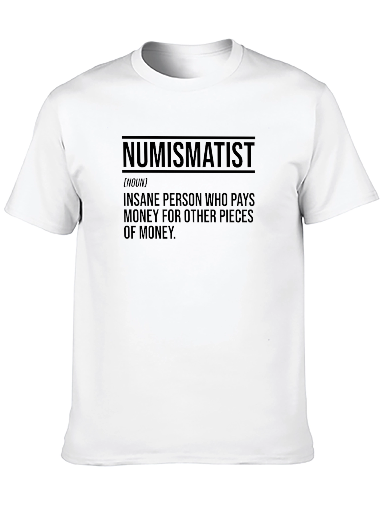 Numismatist Definition T-Shirt - Coin Collector Gift