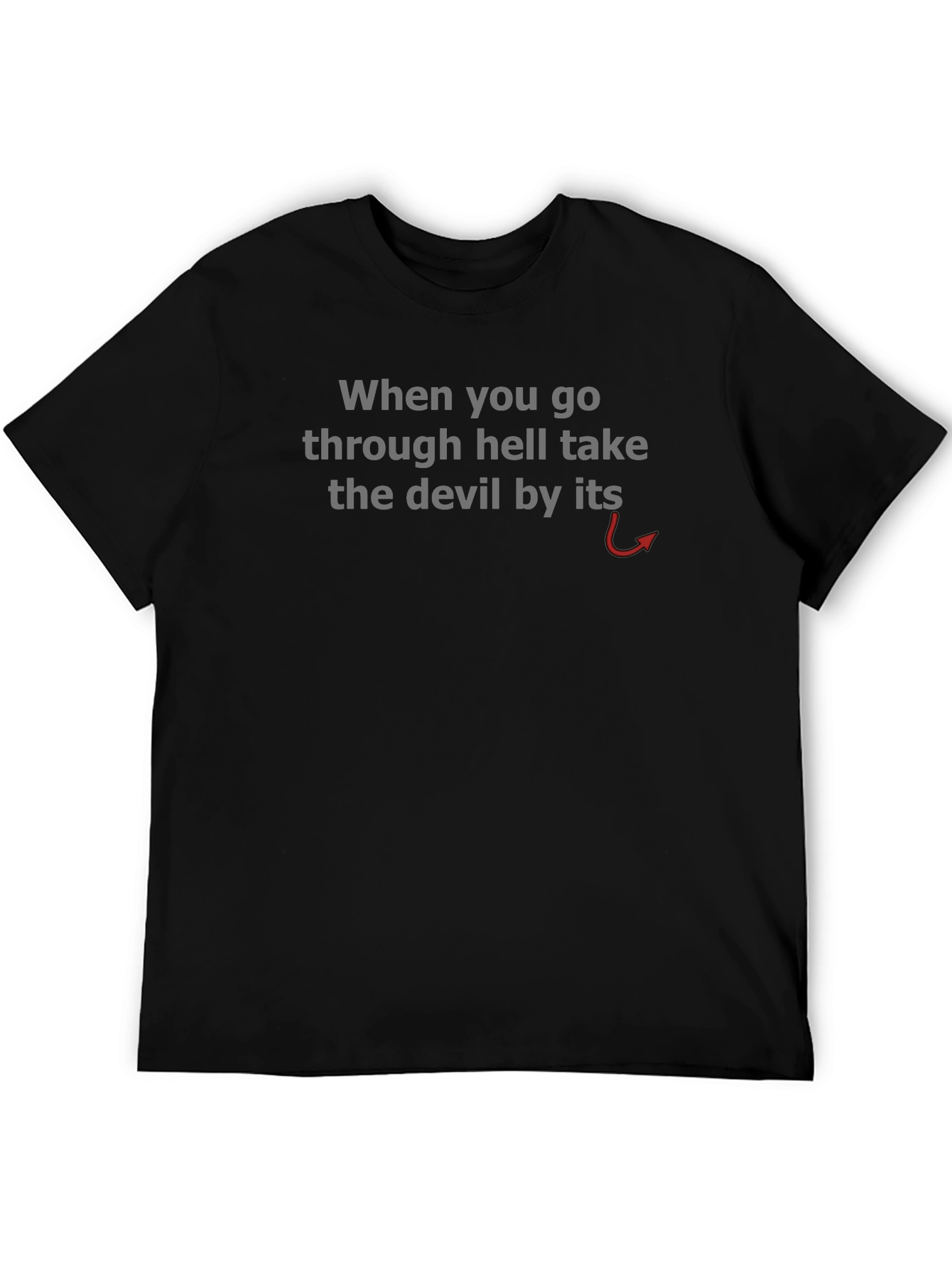 When in Hell T-Shirt