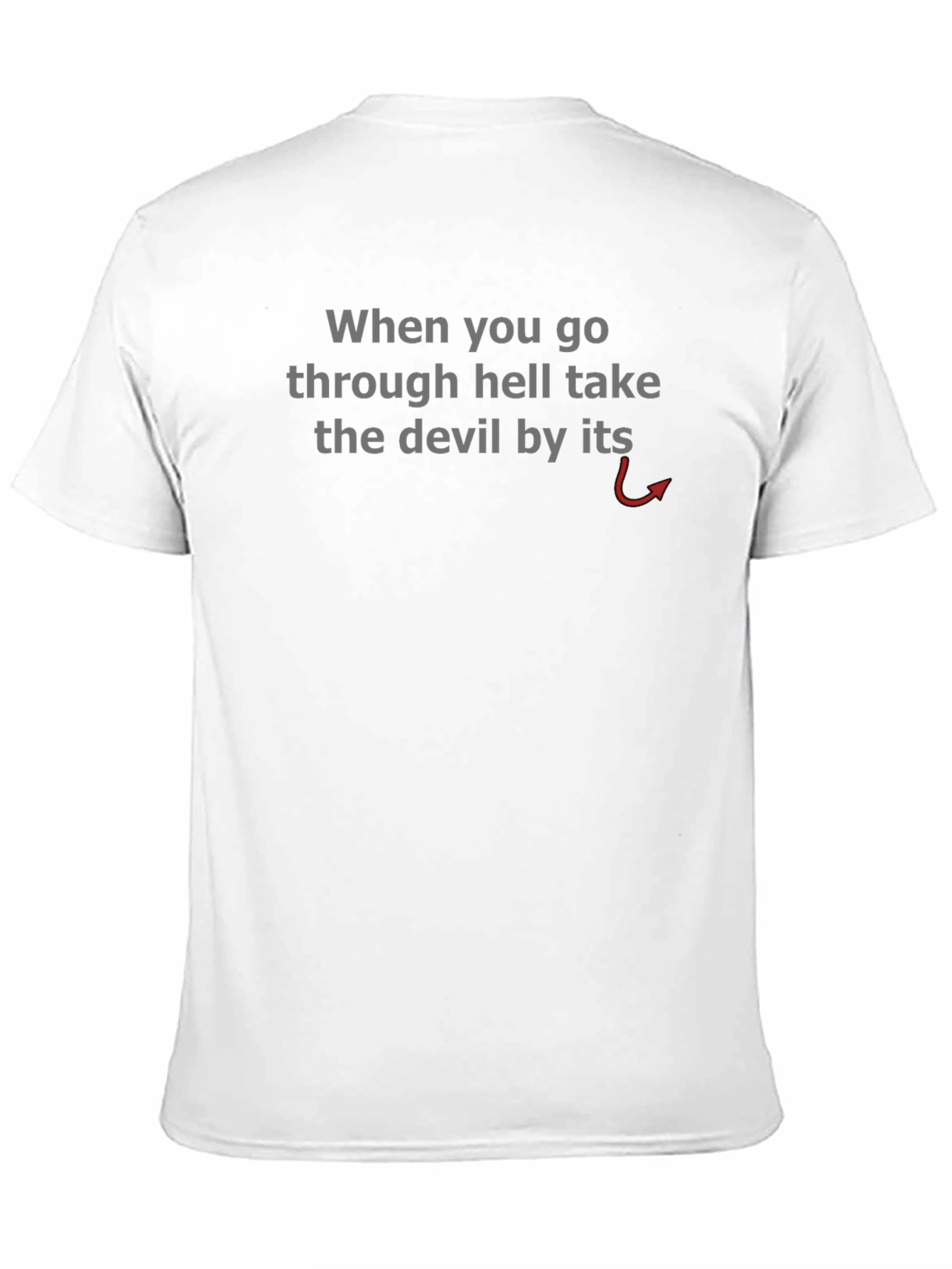 When in Hell T-Shirt
