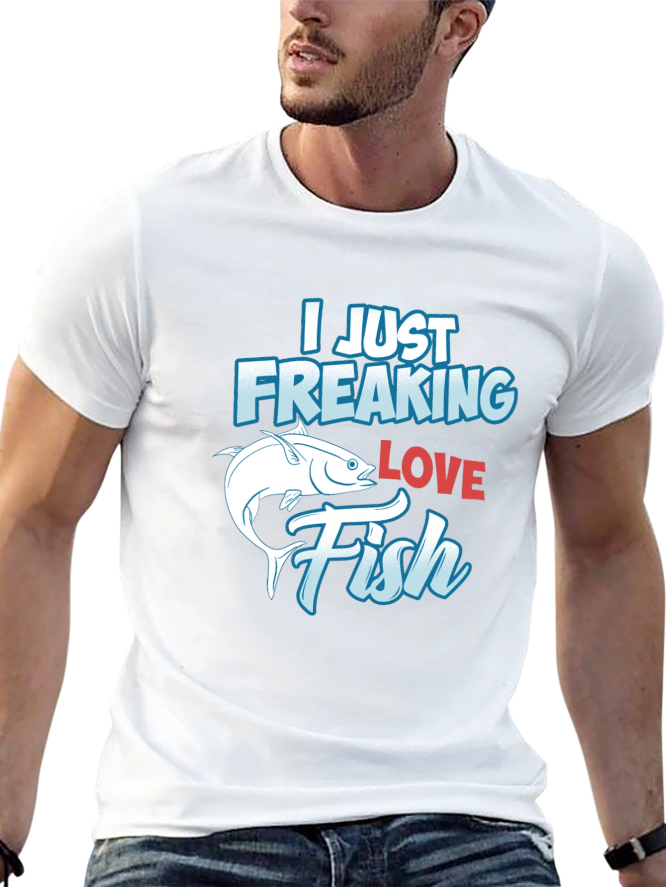 Funny Fishing T-Shirt: I Just Freaking Love Fish
