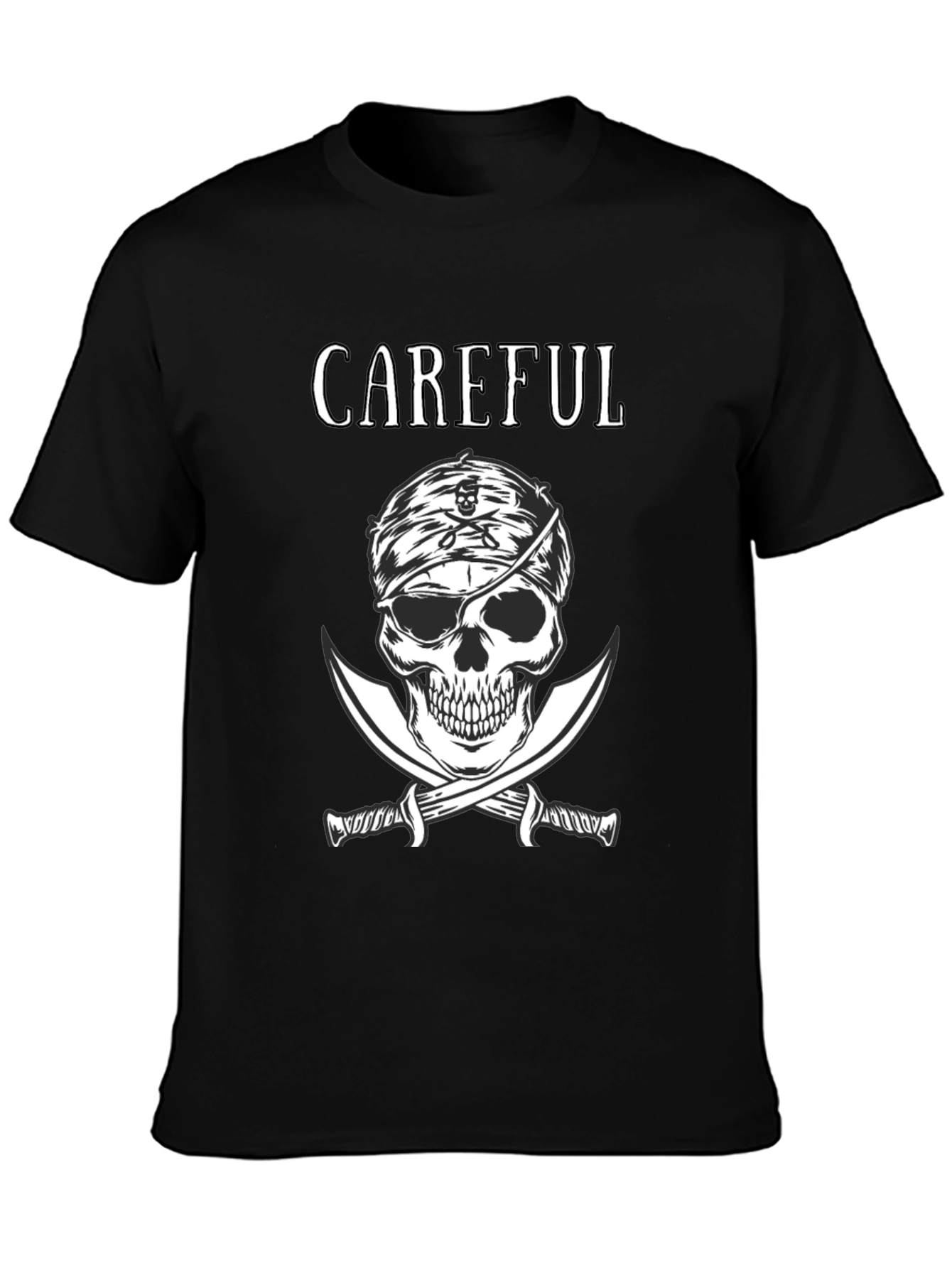 Careful Pirate Skull T-Shirt - Edgy Graphic Tee