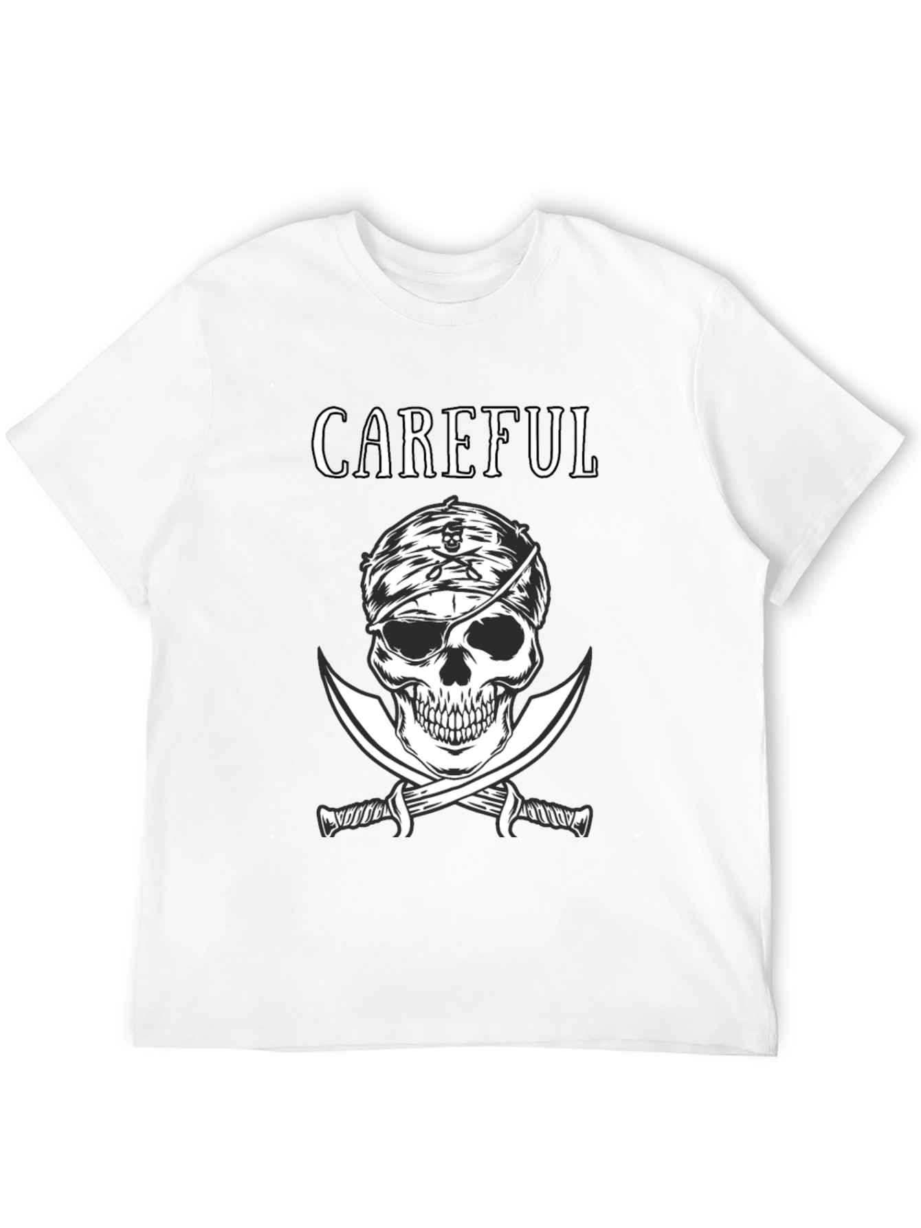 Careful Pirate Skull T-Shirt - Edgy Graphic Tee
