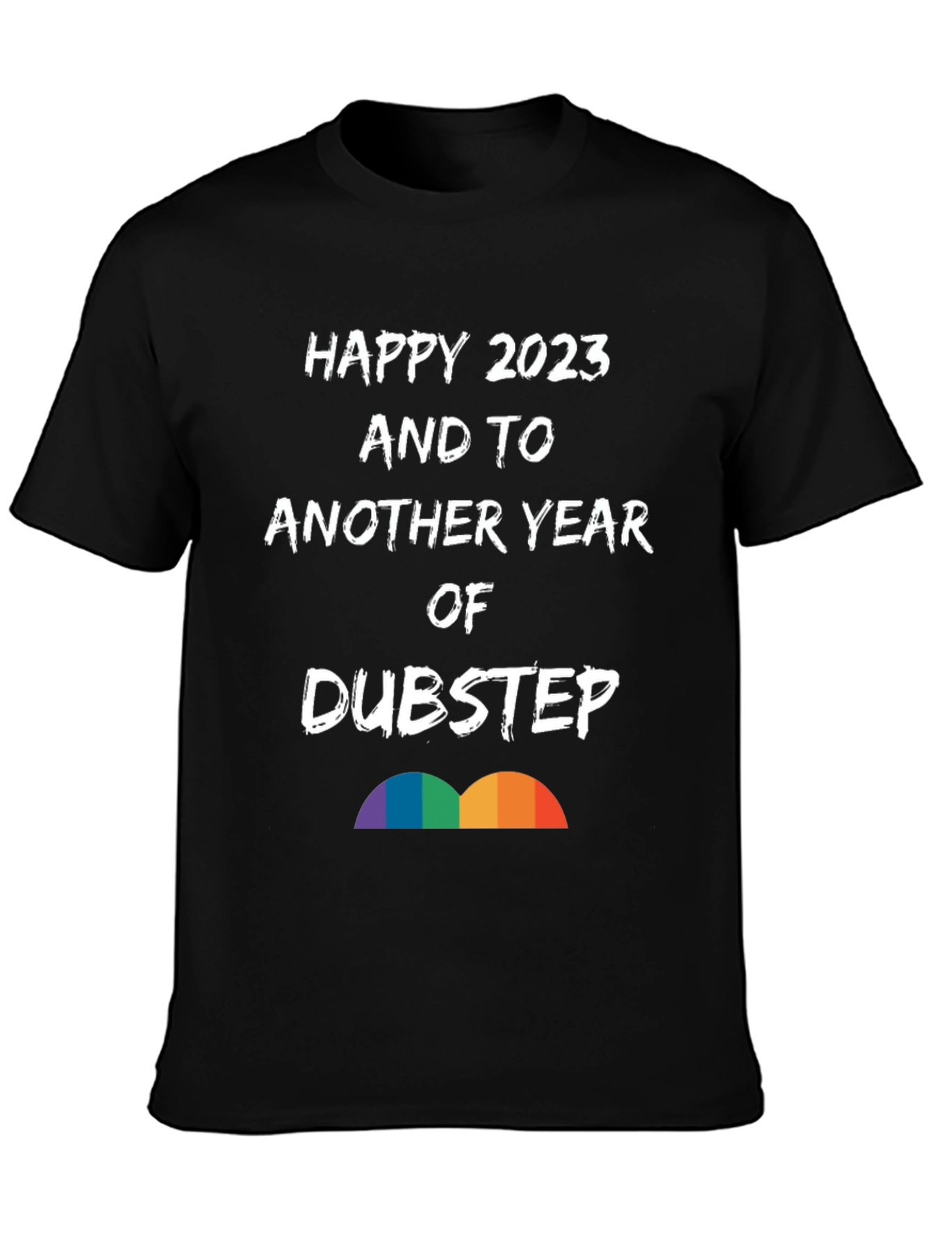 Happy 2023 Dubstep T-Shirt