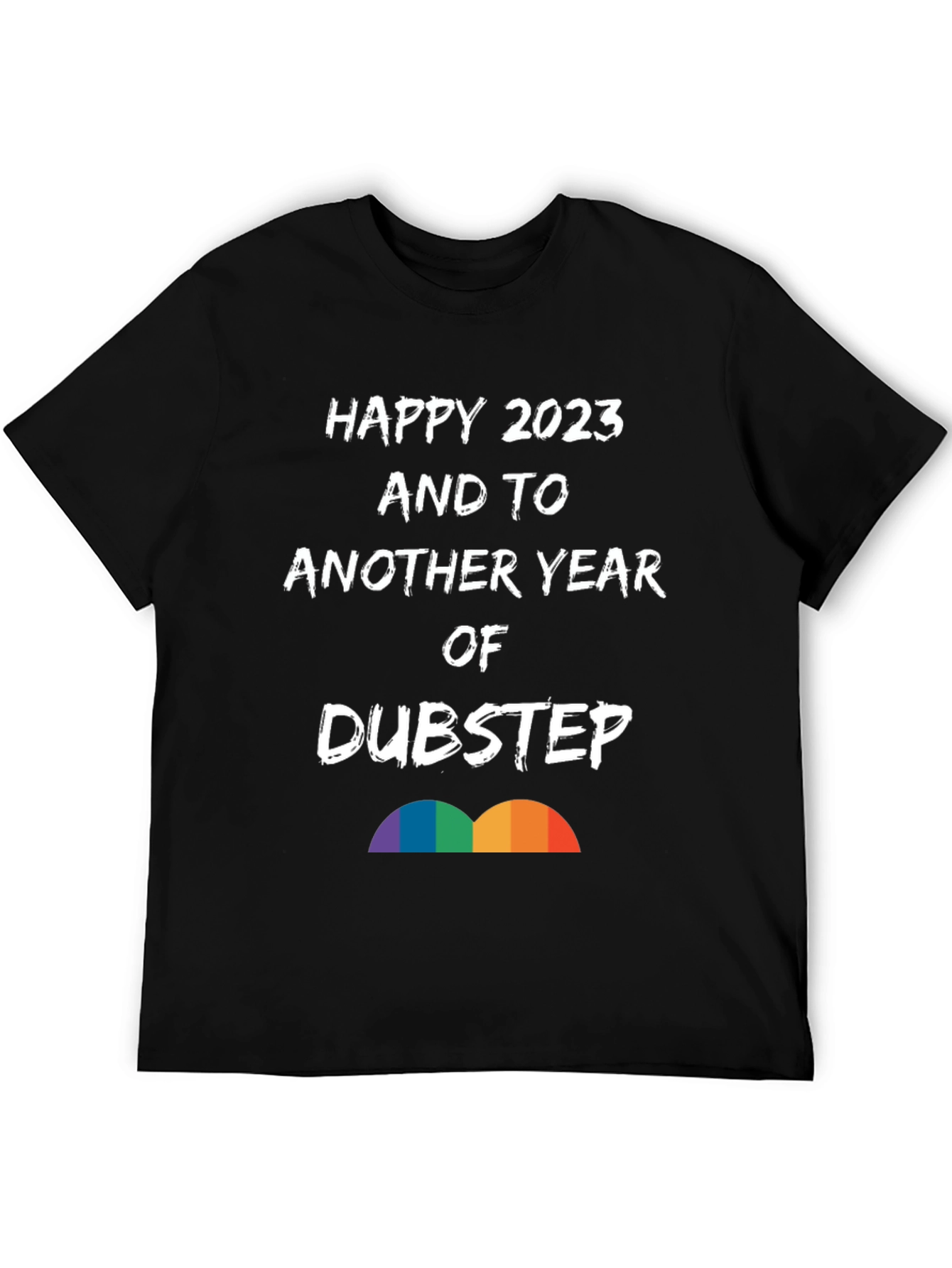 Happy 2023 Dubstep T-Shirt