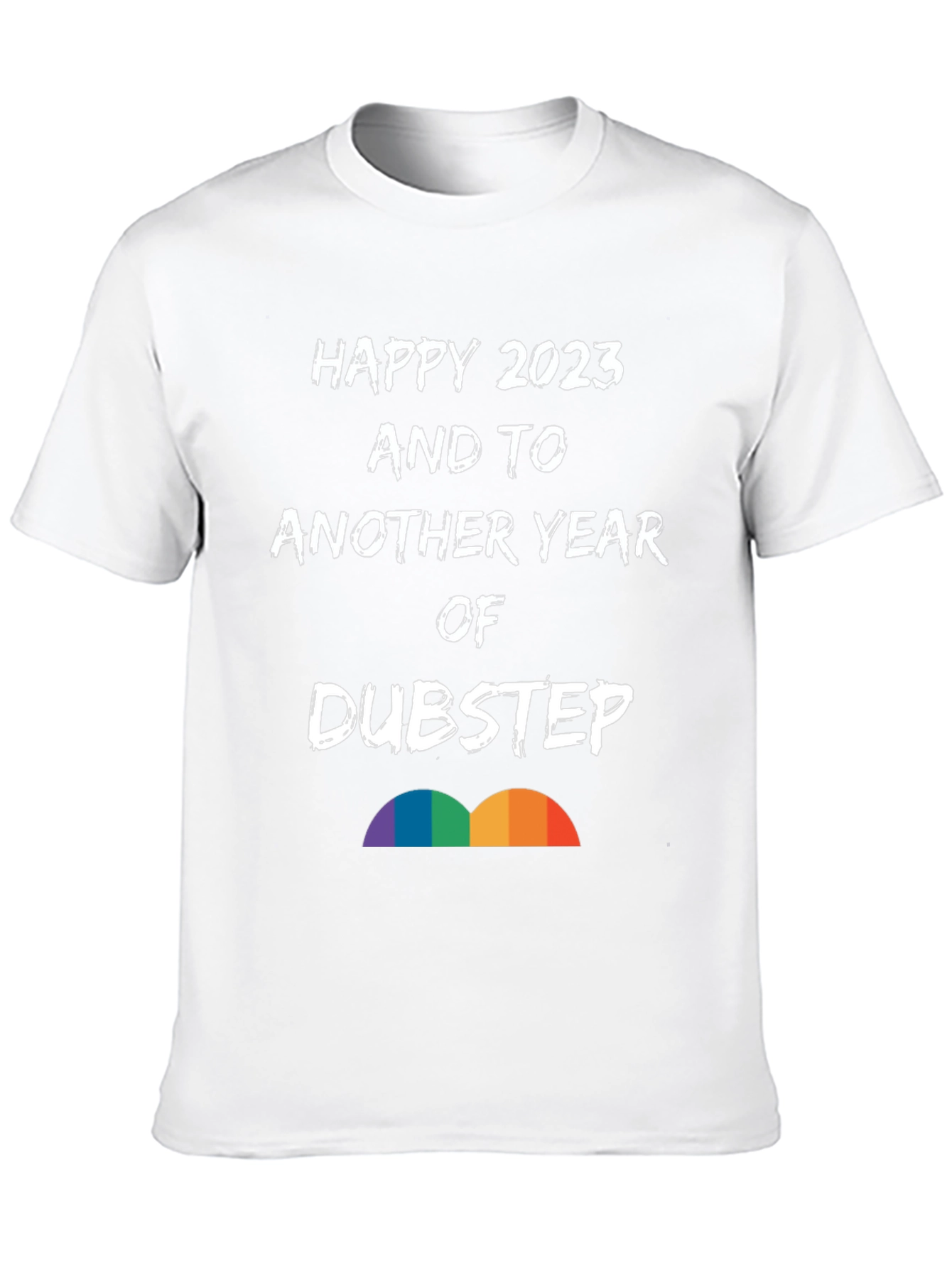 Happy 2023 Dubstep T-Shirt