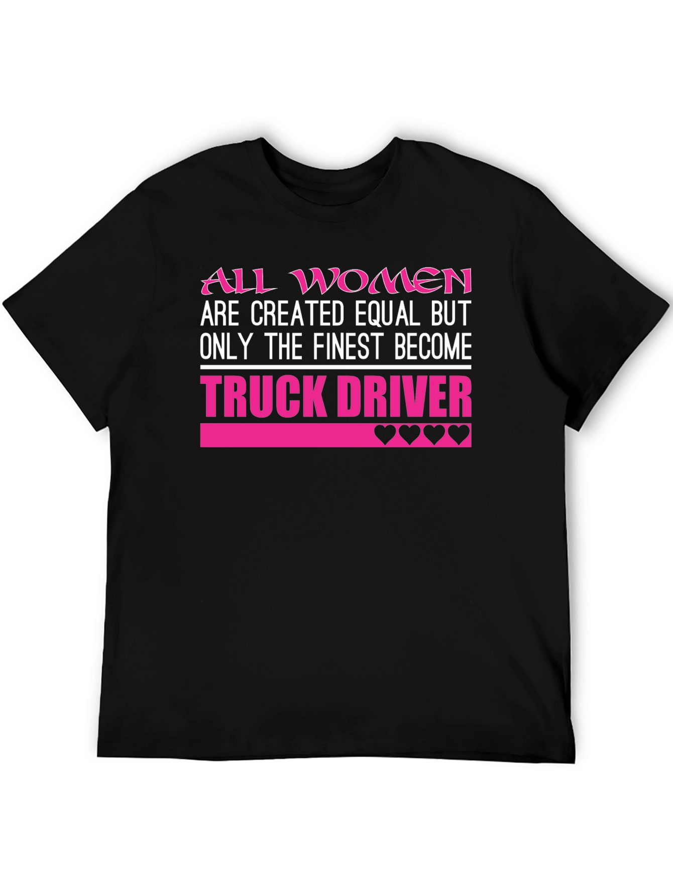 Finest Women Truck Driver Graphic T-Shirt