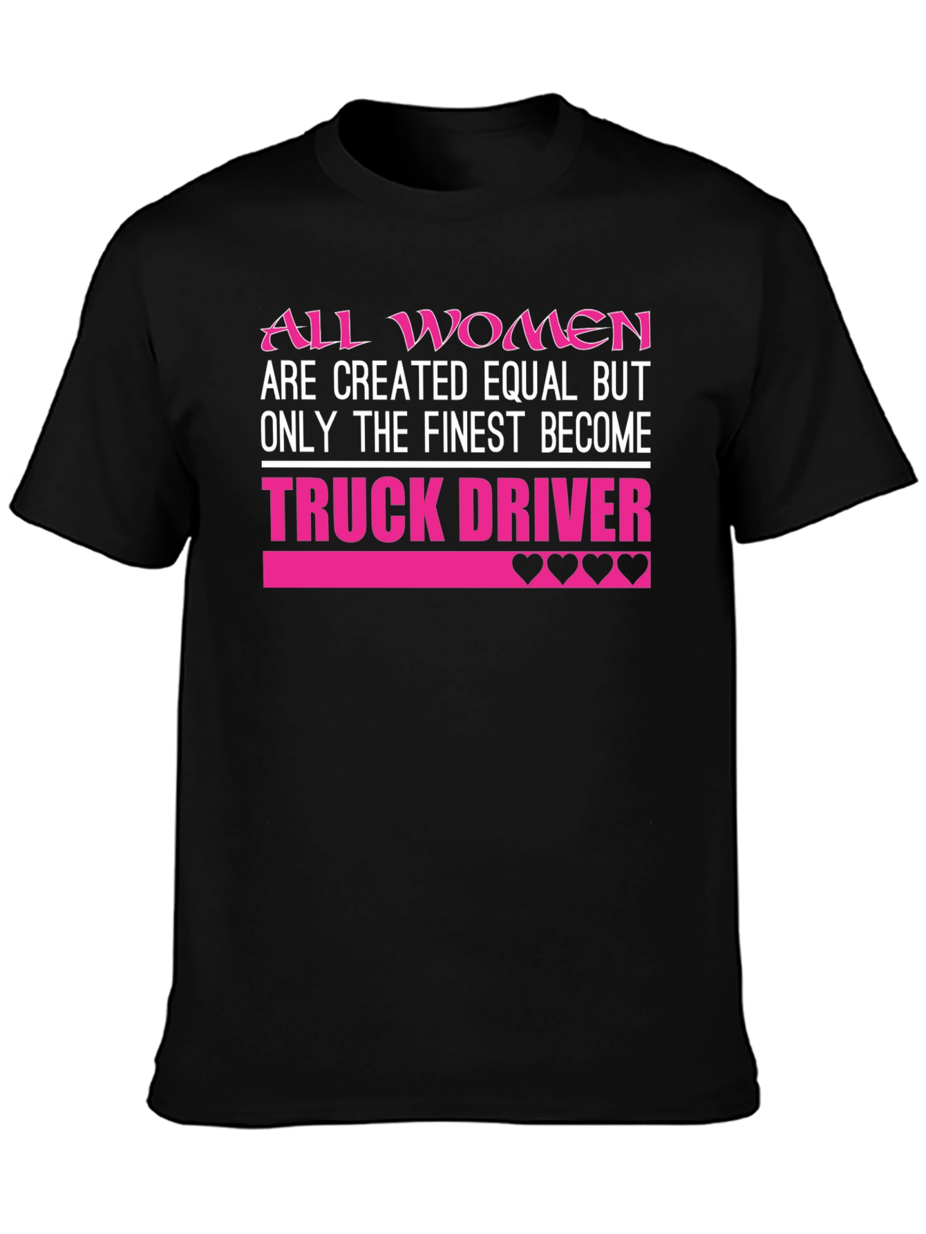 Finest Women Truck Driver Graphic T-Shirt