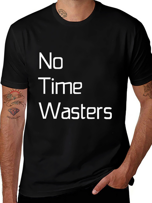 No Time Wasters Black Graphic Tee - Casual Wear