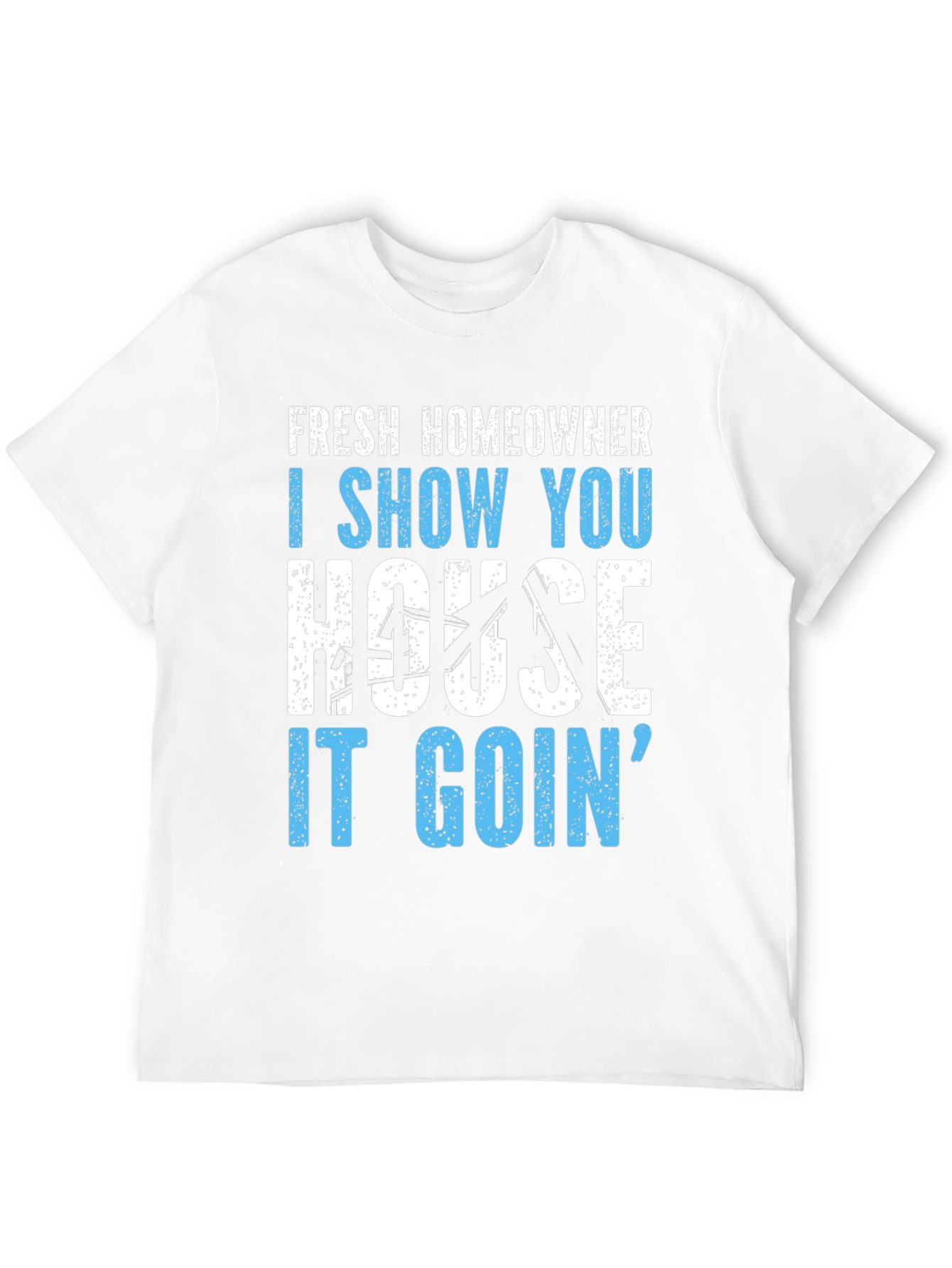 Funny Fresh Homeowner Real Estate T-Shirt