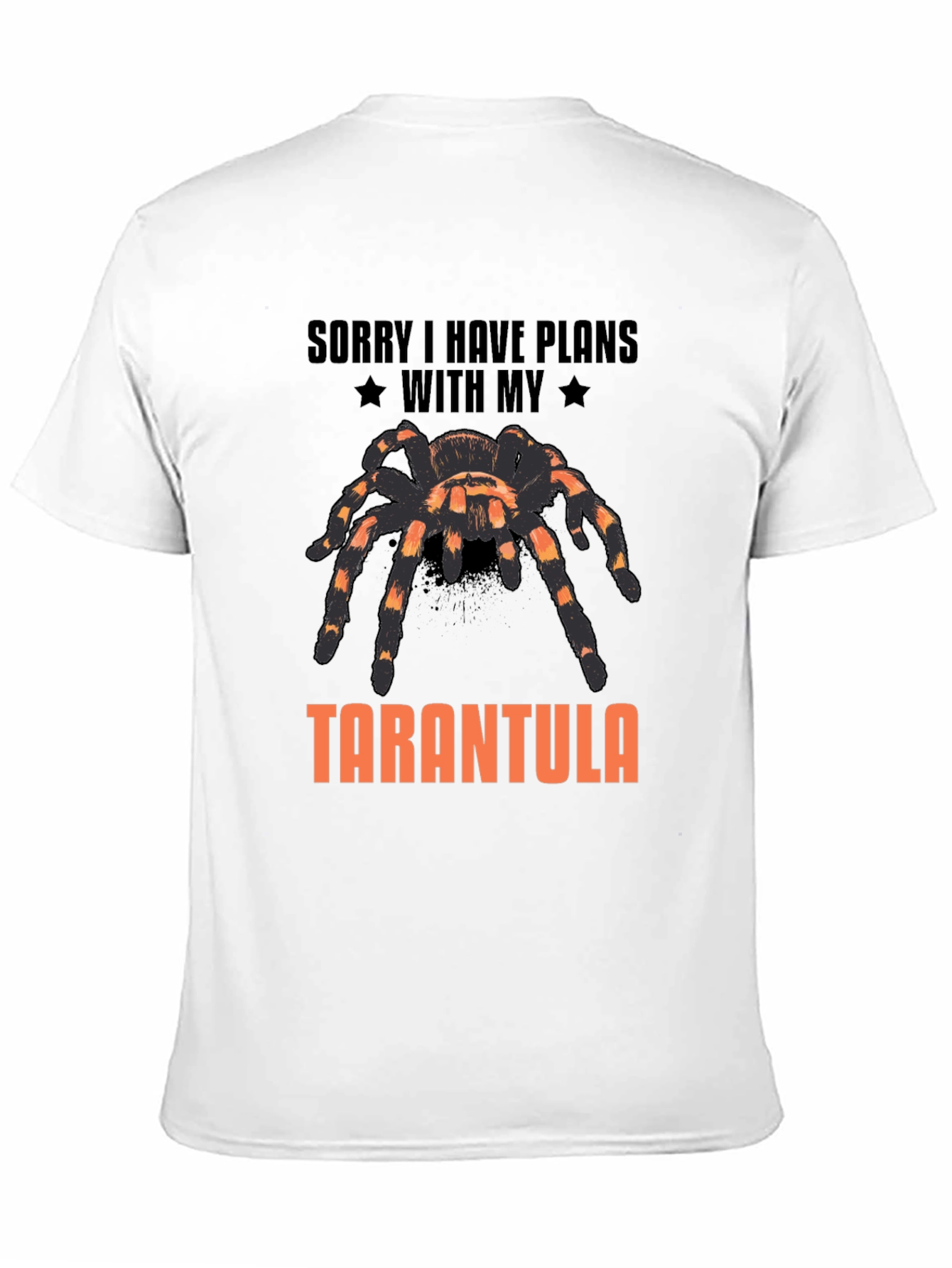 Tarantula Graphic T-Shirt - Sorry I Have Plans