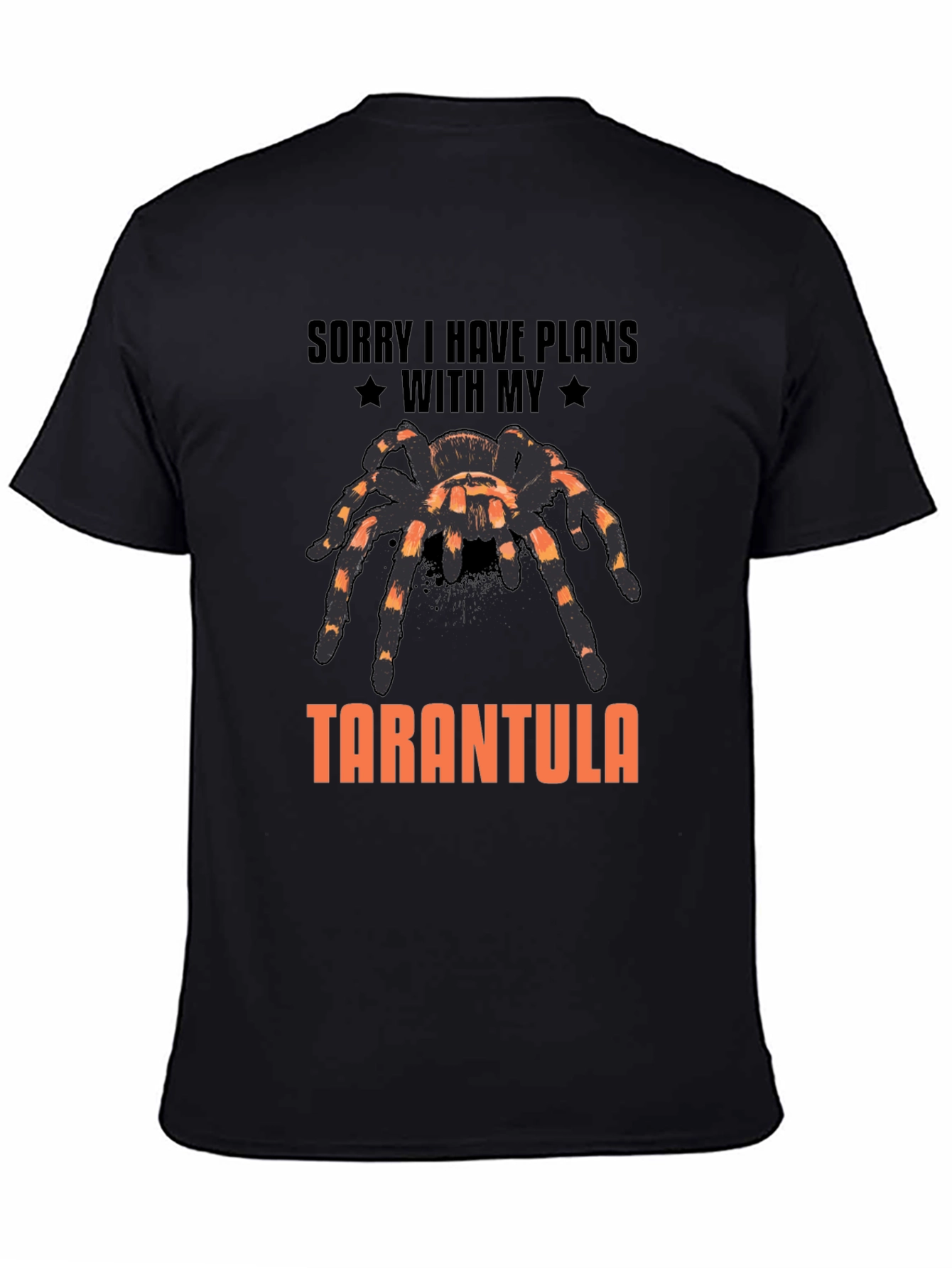 Tarantula Graphic T-Shirt - Sorry I Have Plans