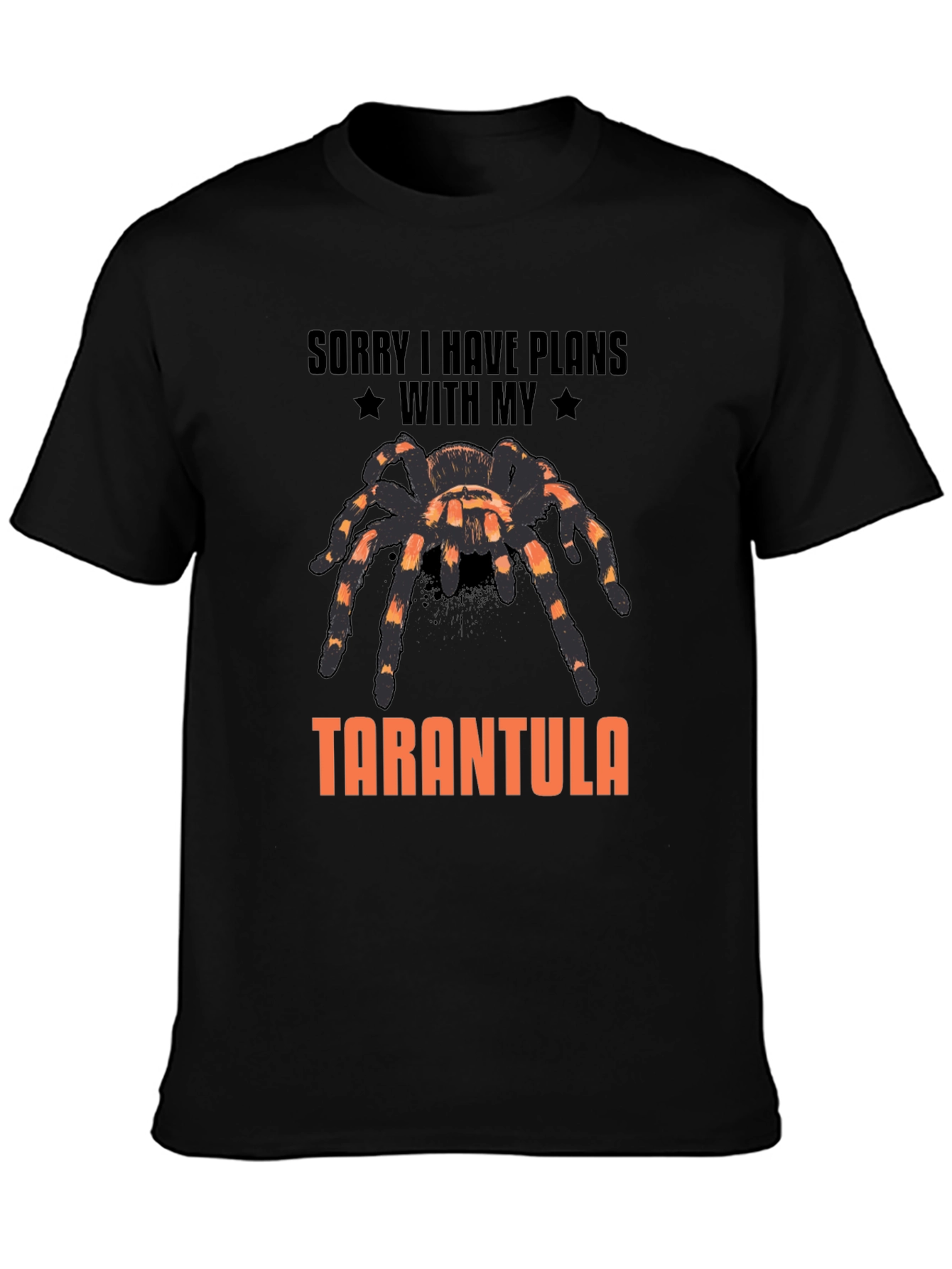 Tarantula Graphic T-Shirt - Sorry I Have Plans