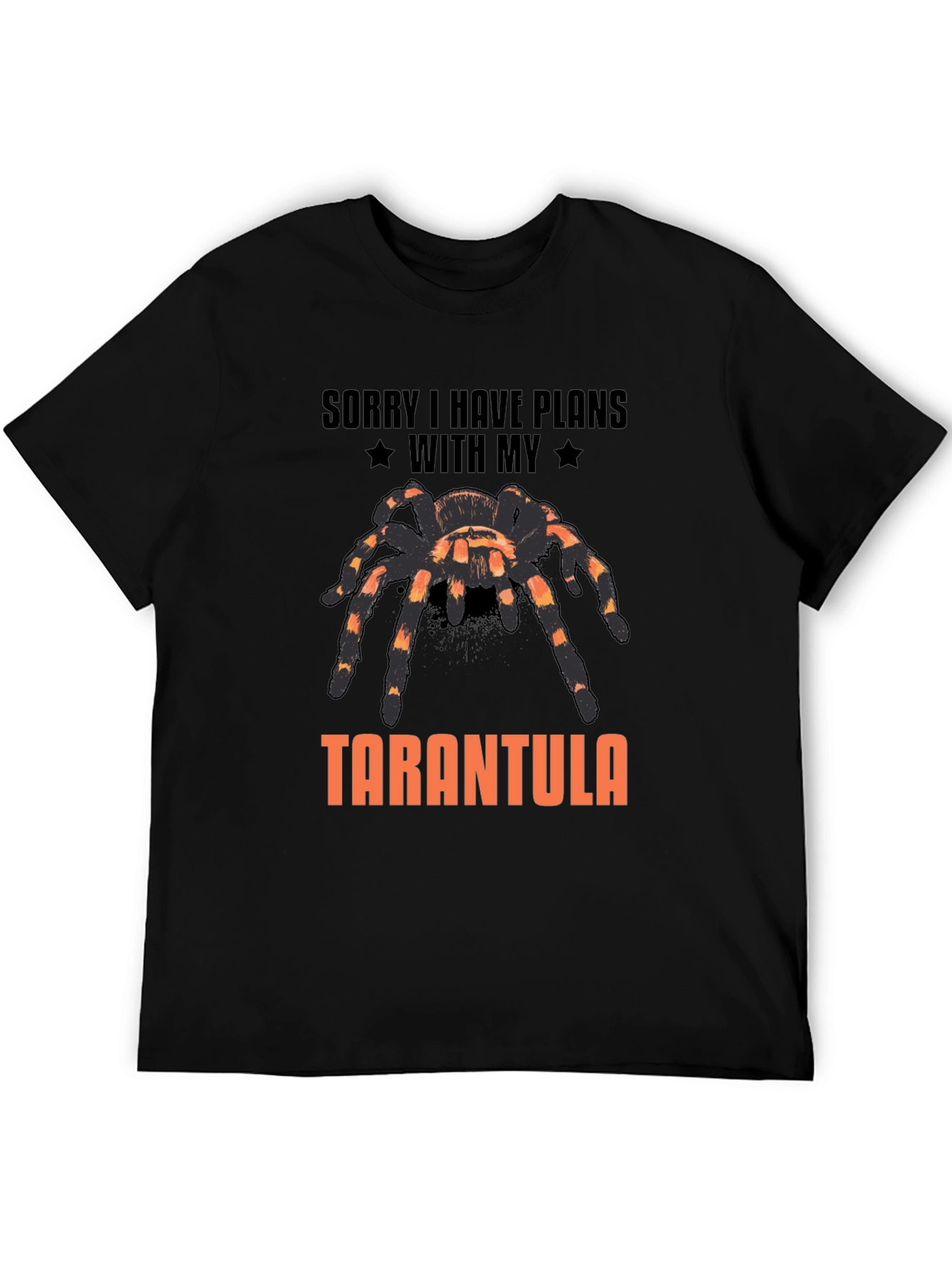 Tarantula Graphic T-Shirt - Sorry I Have Plans