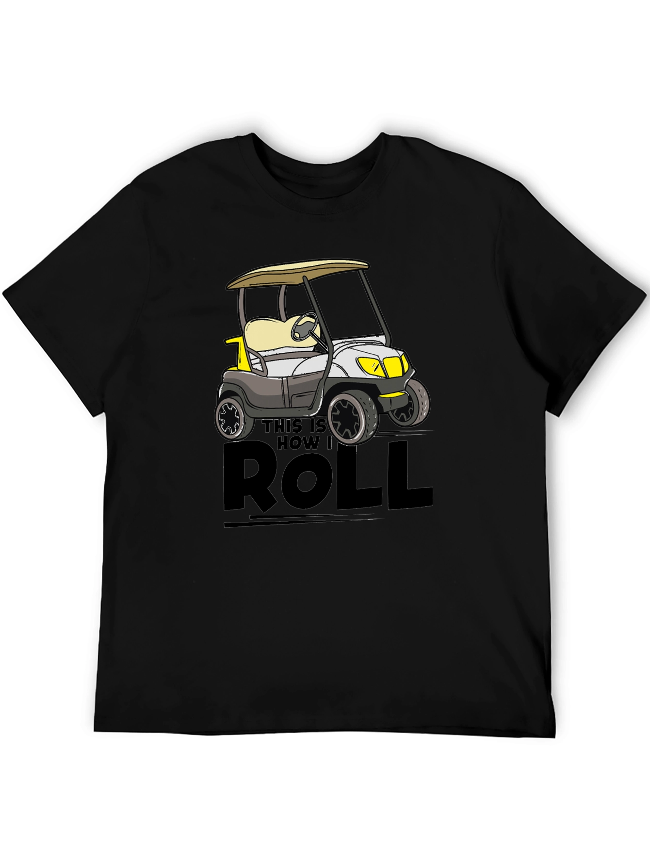 This Is How I Roll Golf Cart Tee